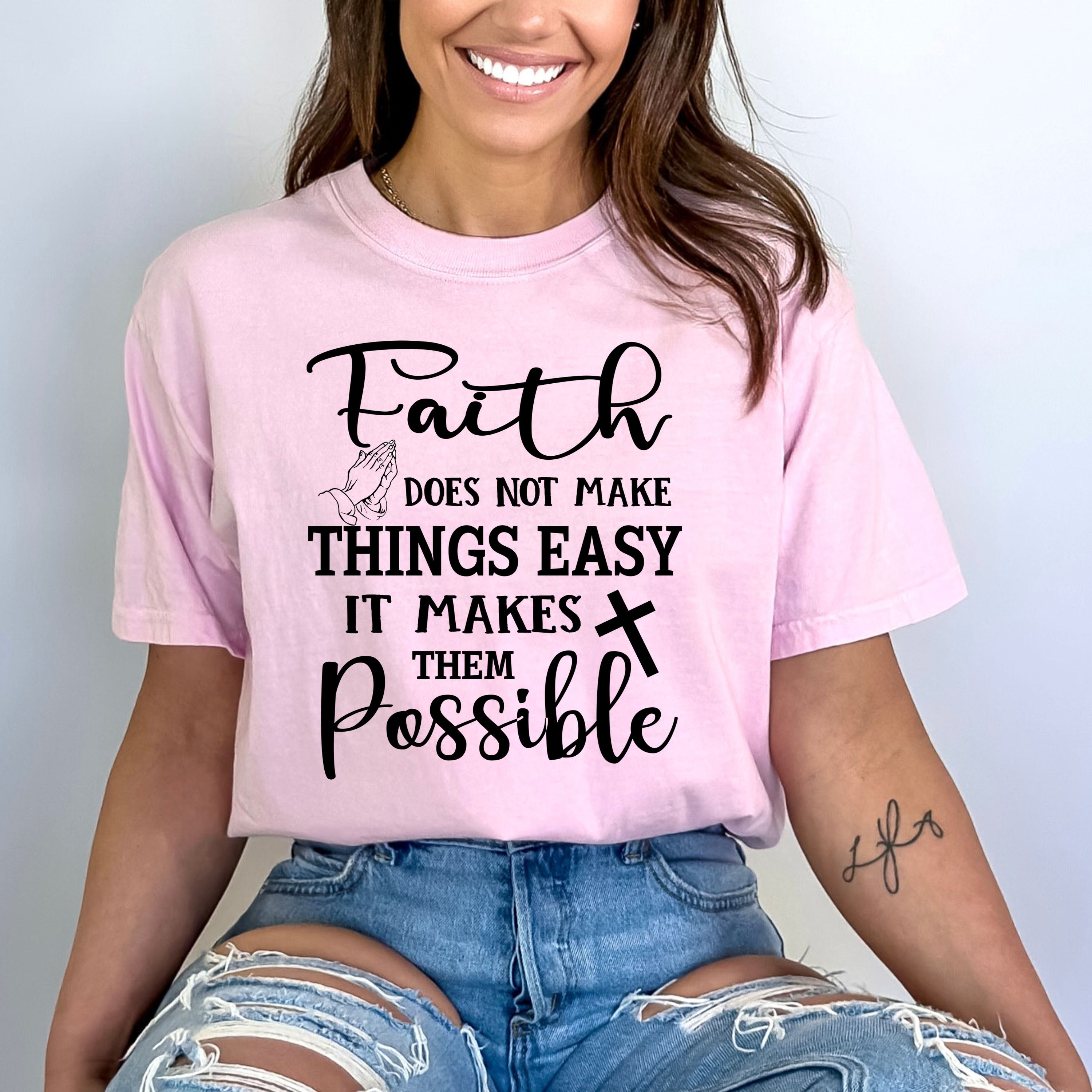 Faith Does Not Make Thing Easier - Bella canvas