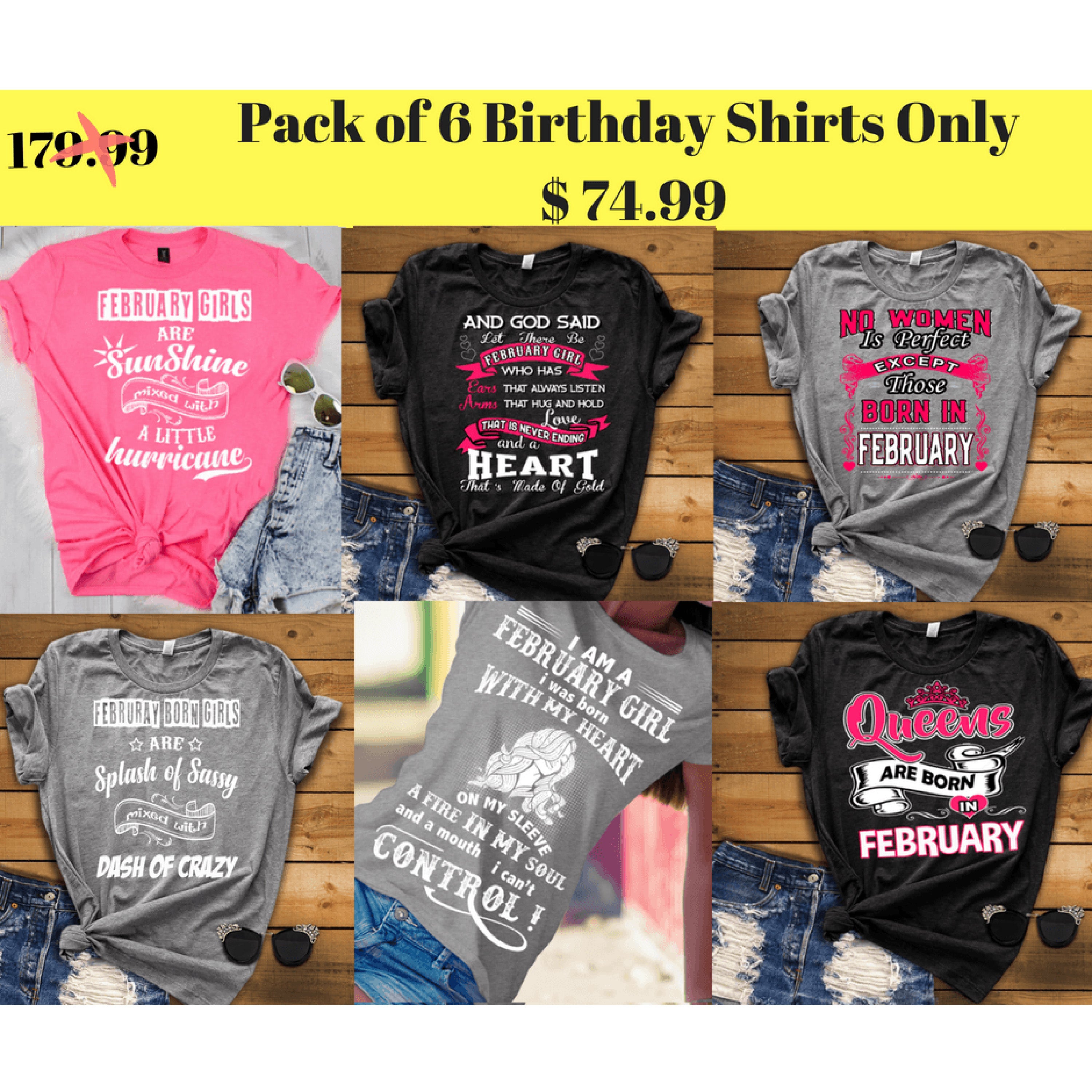 "Good Birthday Vibes For February Born Girls" Pack Of 6 Shirts