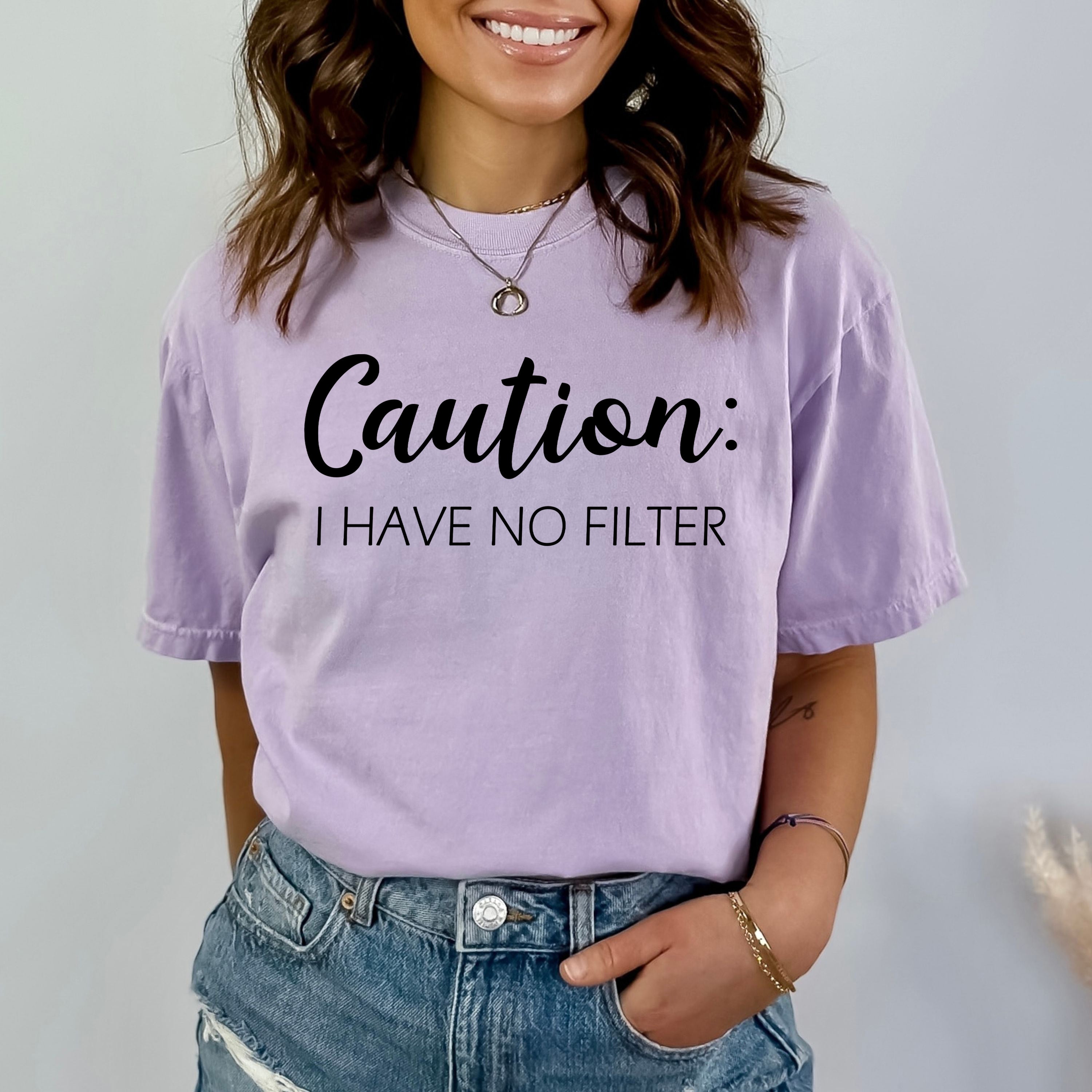 Caution I Have No Filter - Bella Canvas