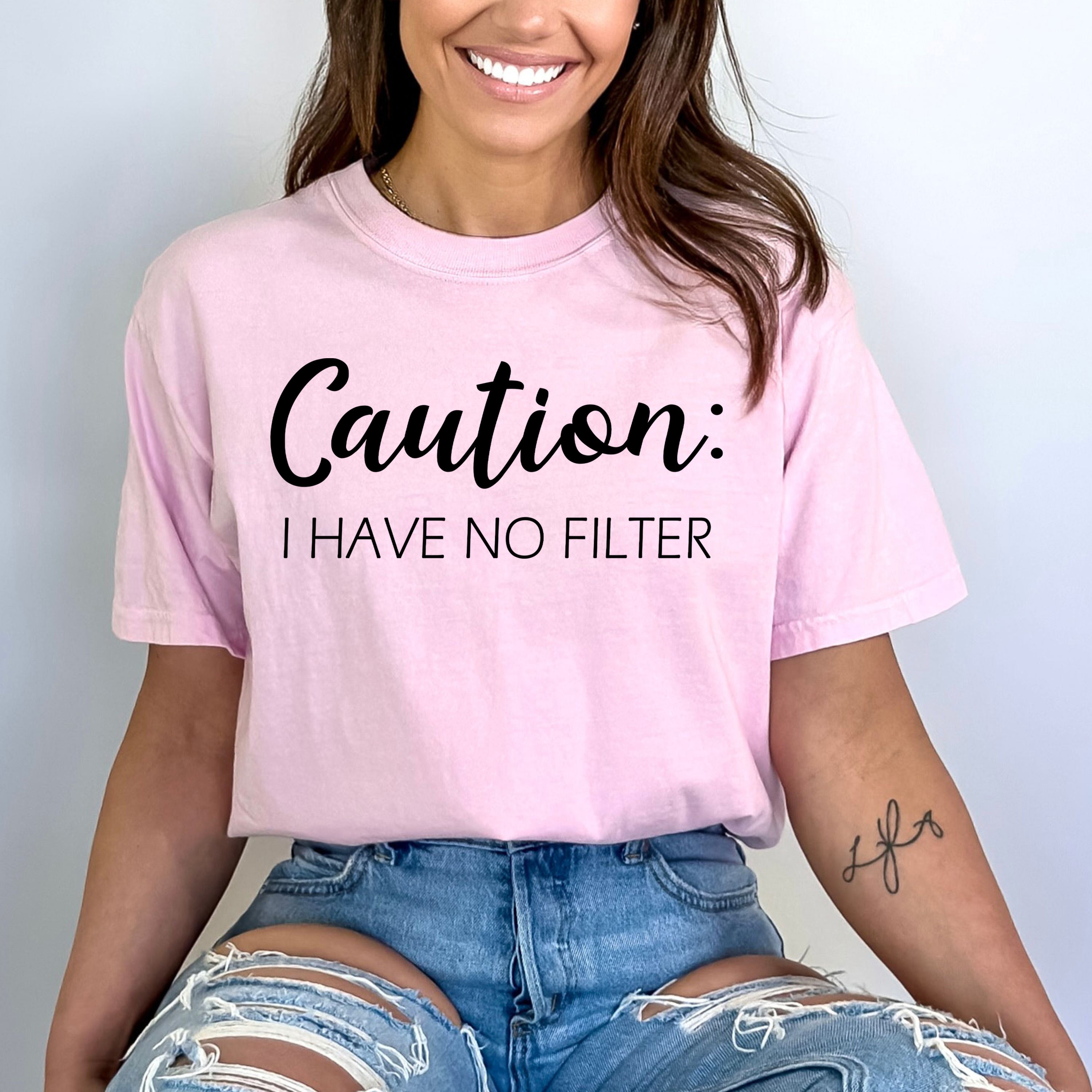 Caution I Have No Filter - Bella Canvas