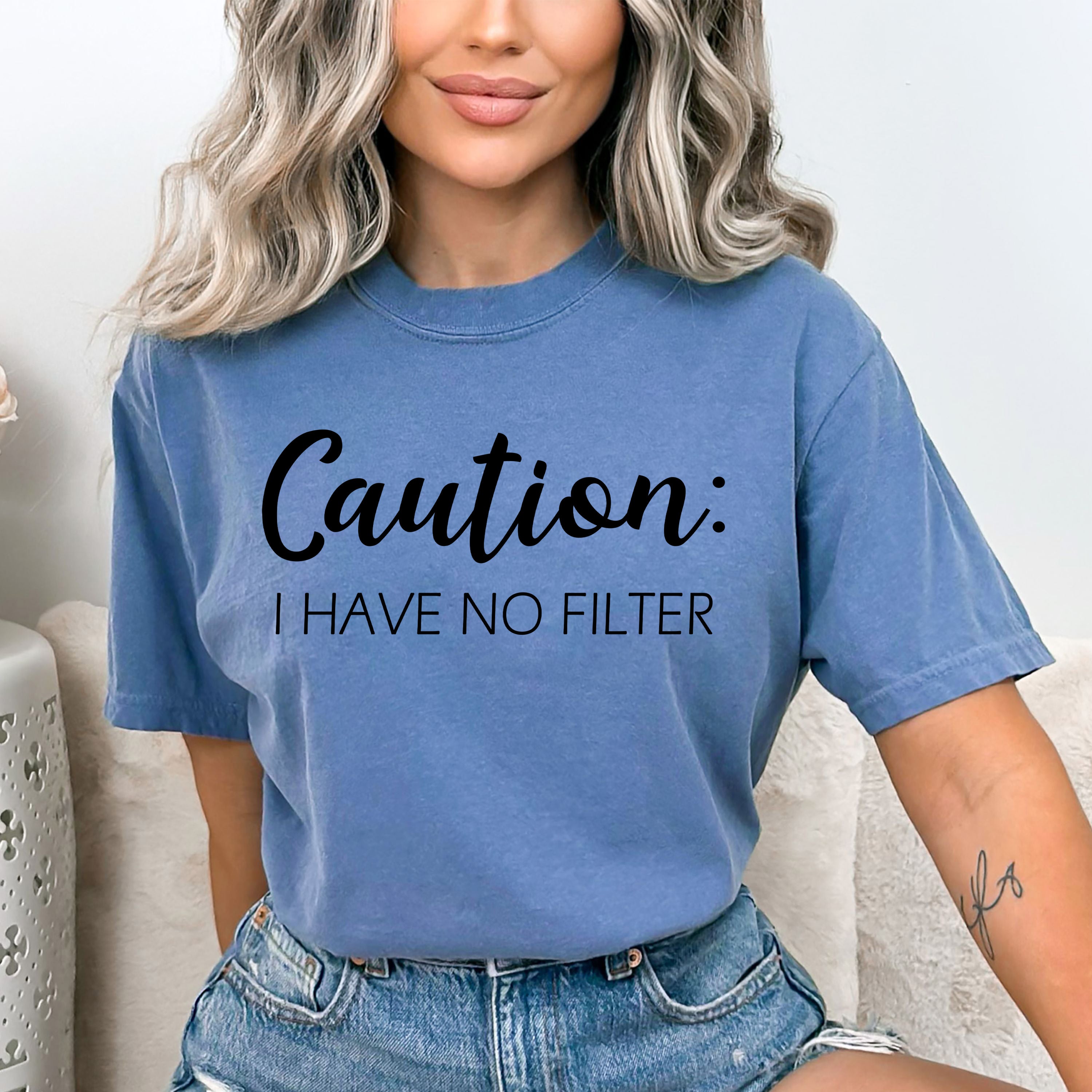 Caution I Have No Filter - Bella Canvas