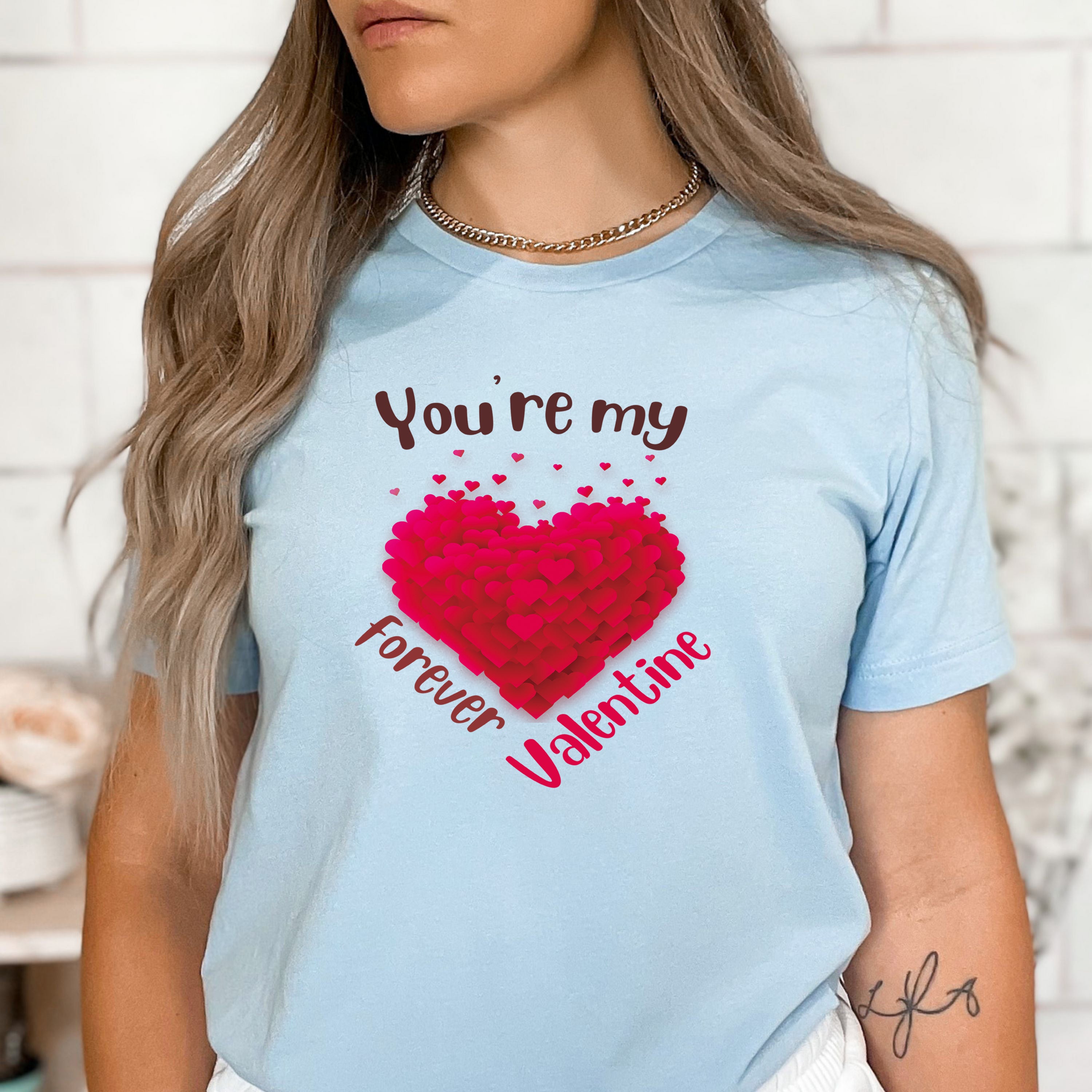 You're My Forever Valentine - Bella canvas