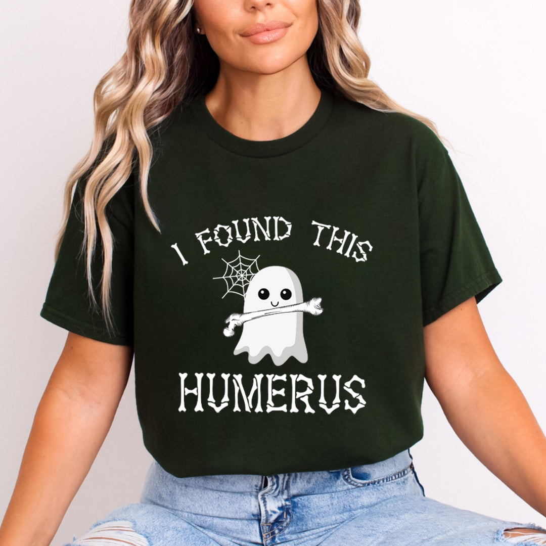 I Found This Humerus - Unisex T-Shirt