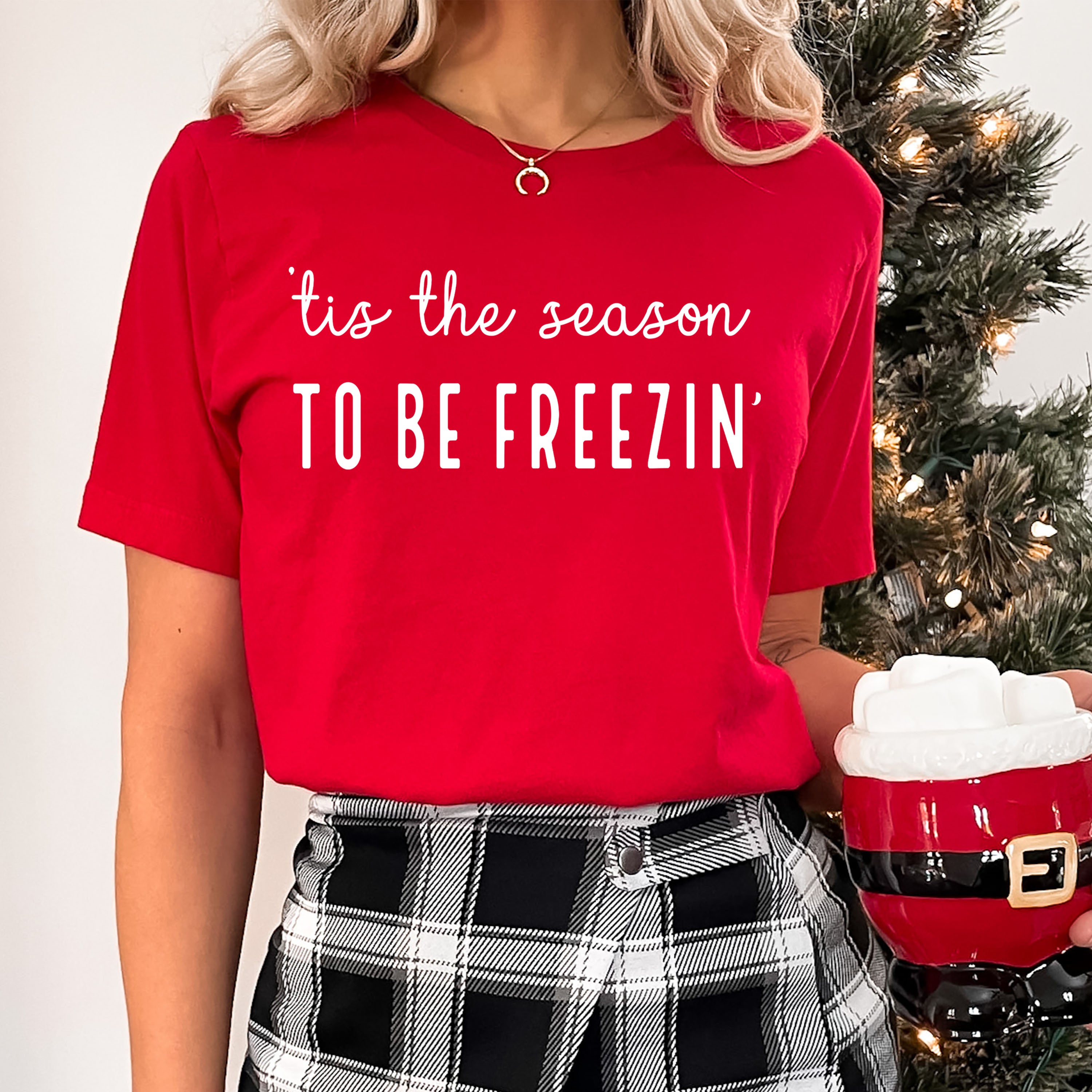 Tis The Season To Be Freezin'  - Bella canvas