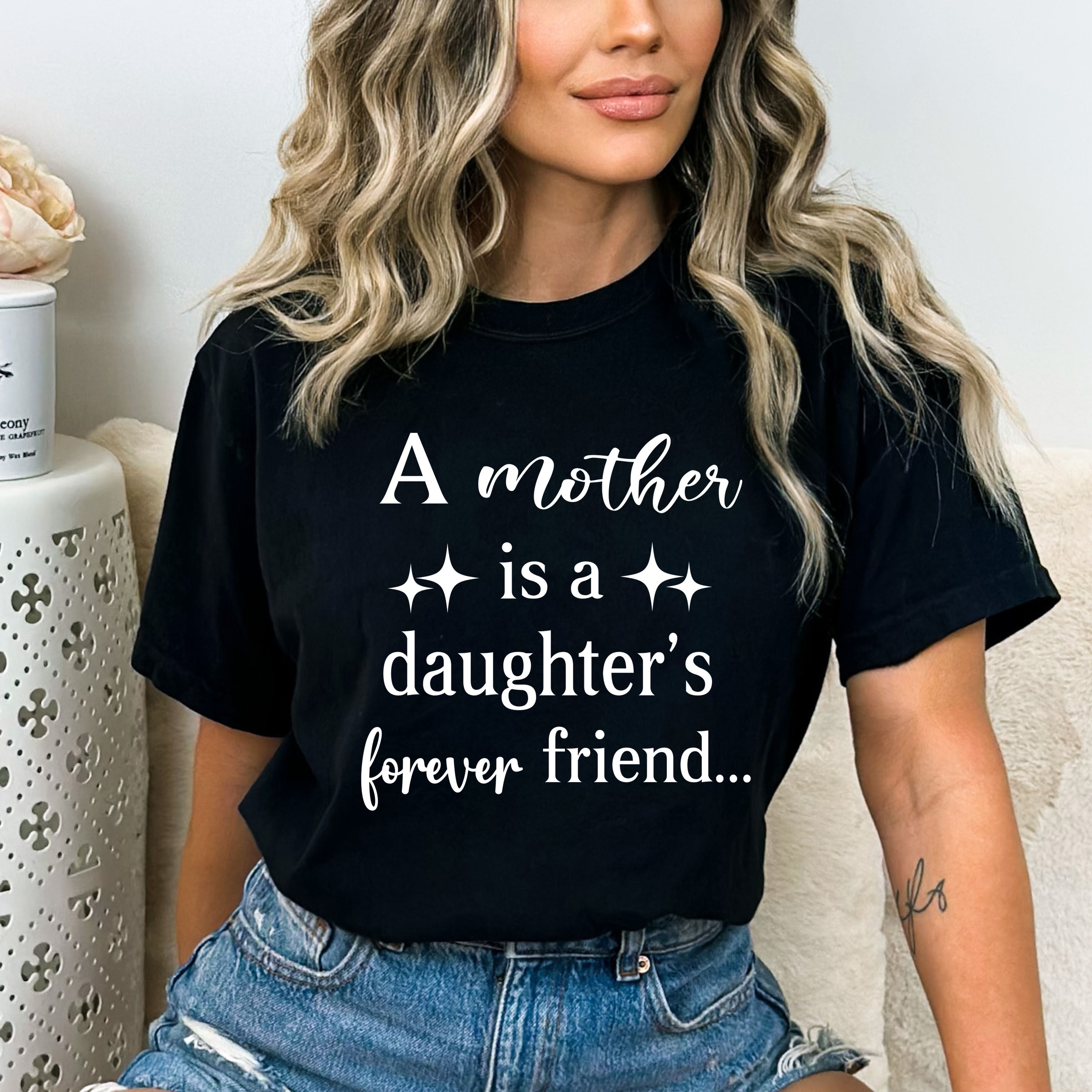 A Mother Is A Daughter's Forever Friend - Bella canvas