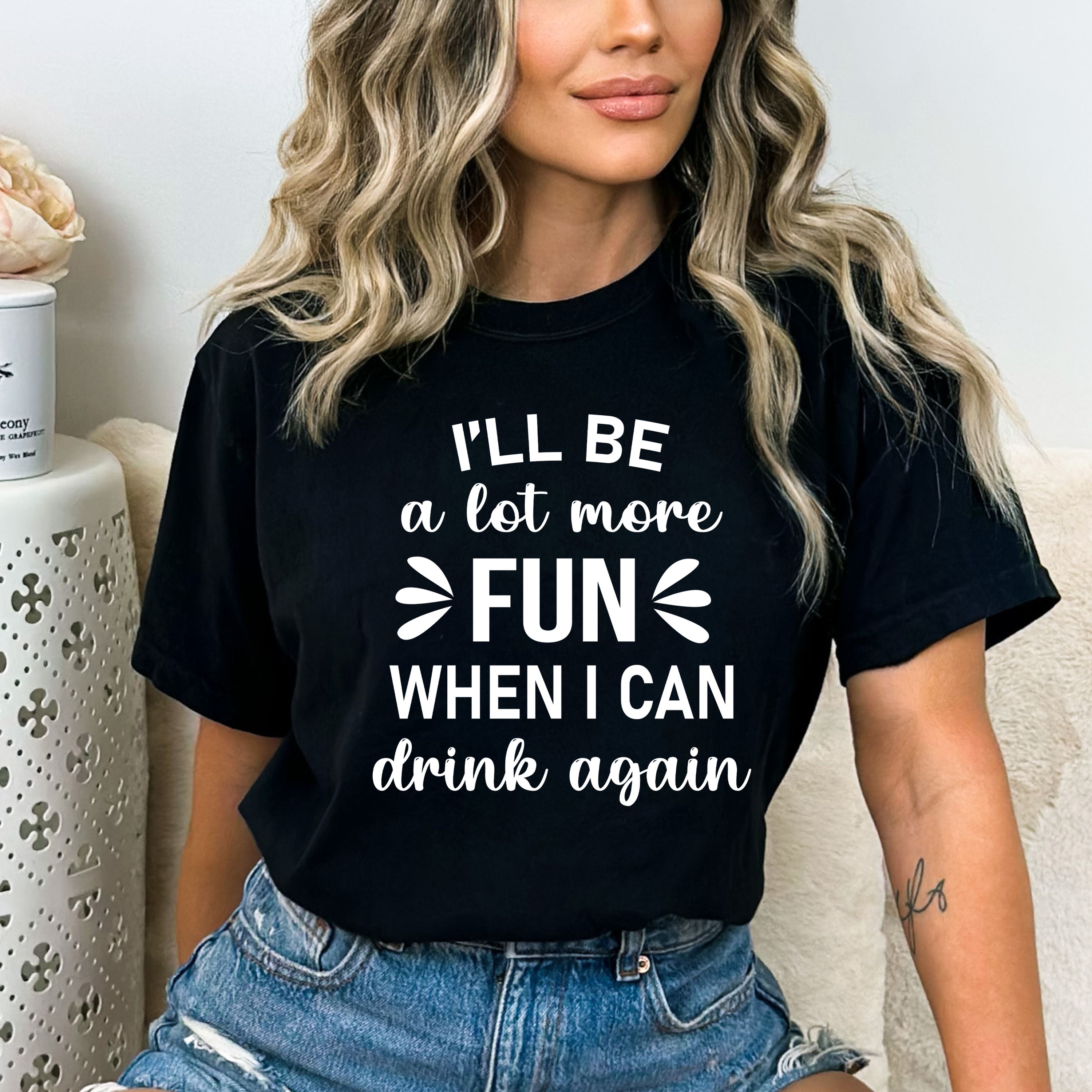 I Can Drink Again - Bella canvas