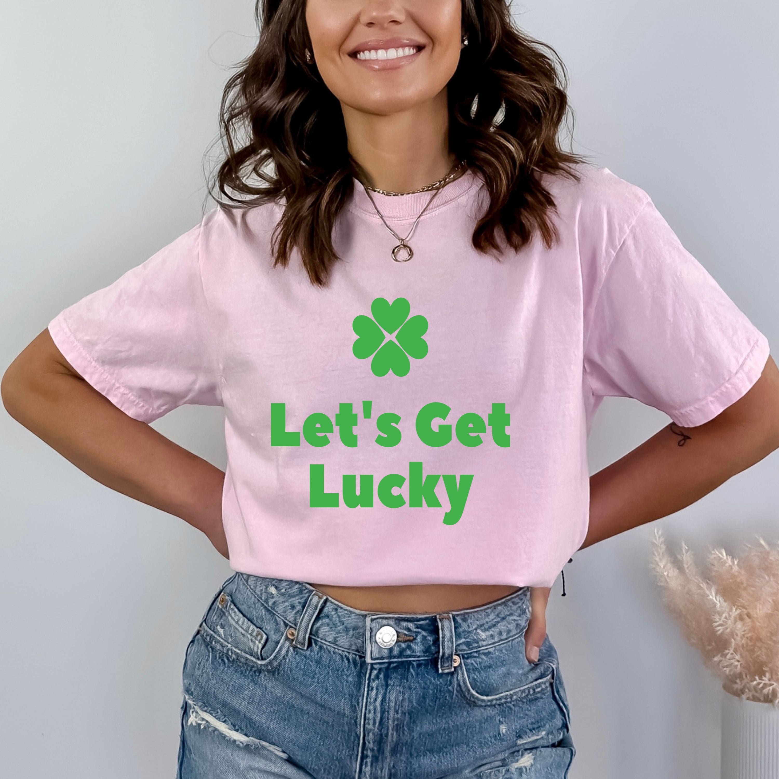 Let's Get Lucky - Bella canvas