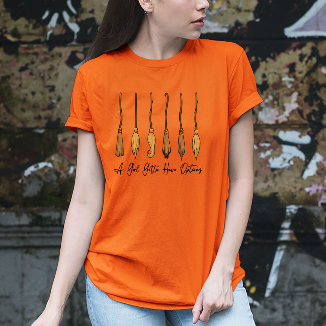 A Girl Gotta Have Options - Unisex T-Shirt