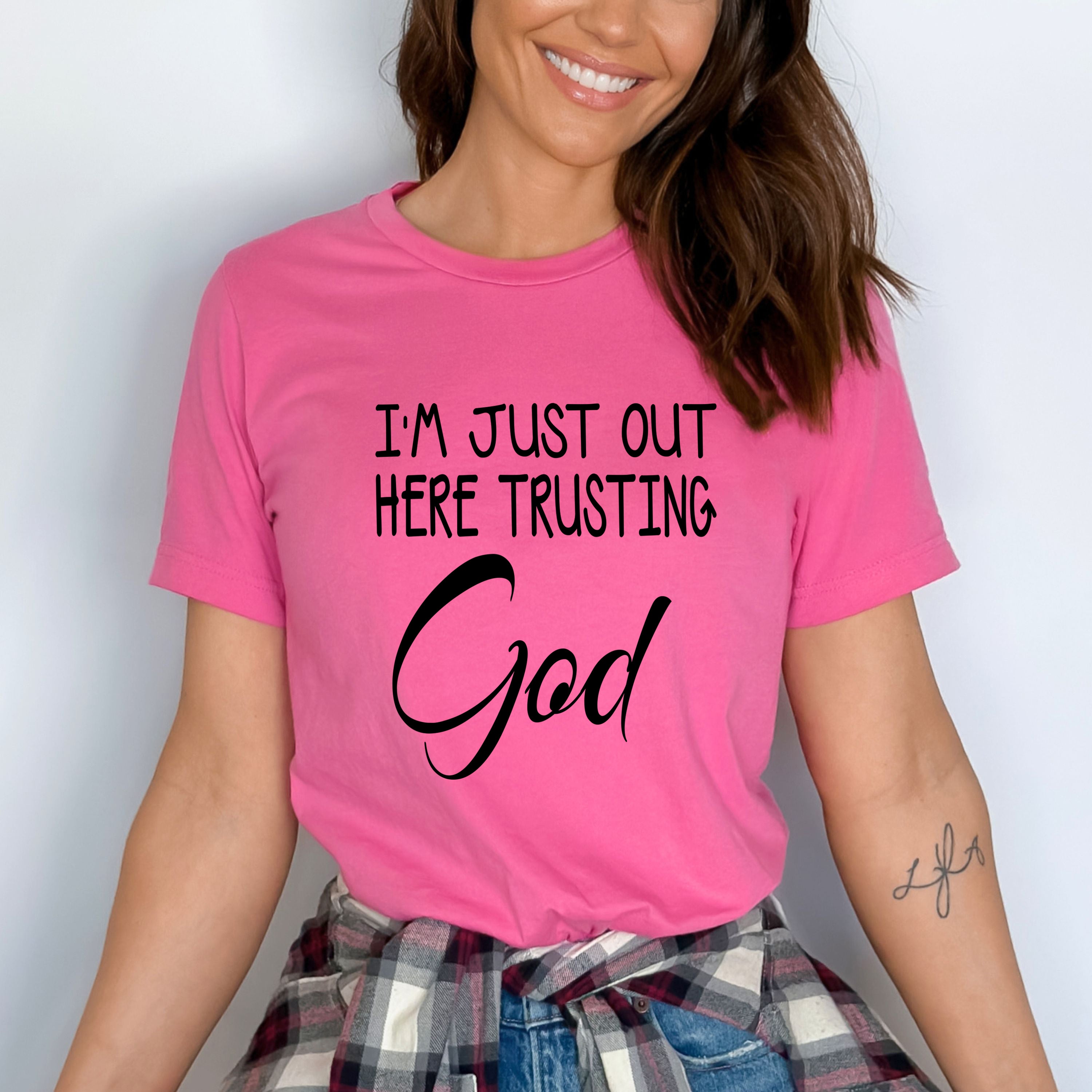 "I'M JUST OUT HERE TRUSTING GOD".