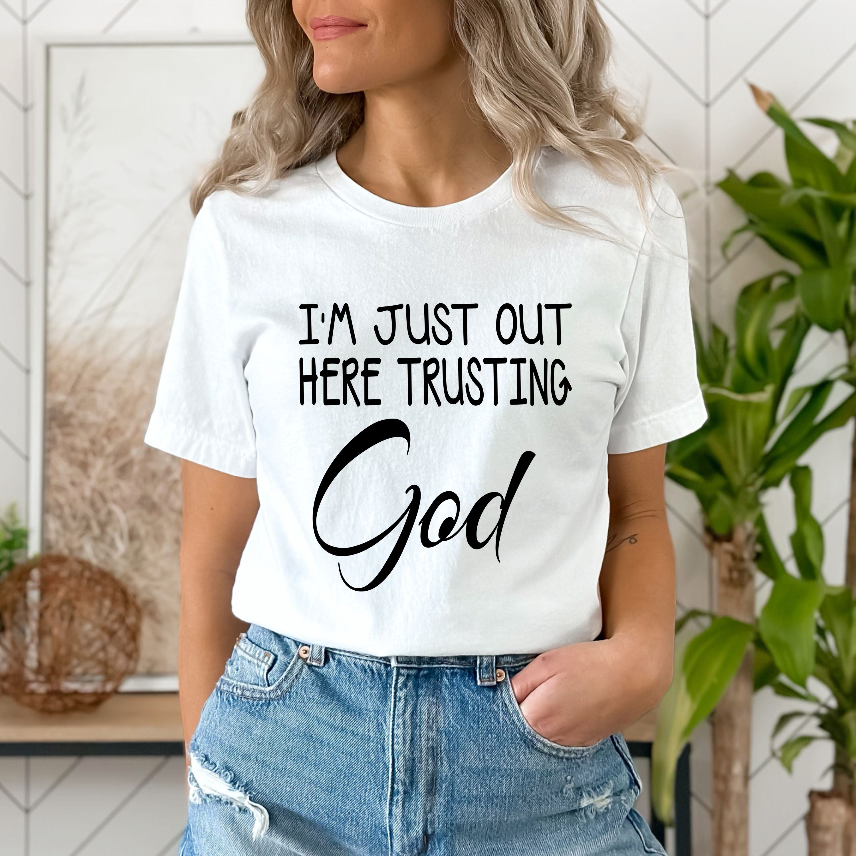 "I'M JUST OUT HERE TRUSTING GOD".