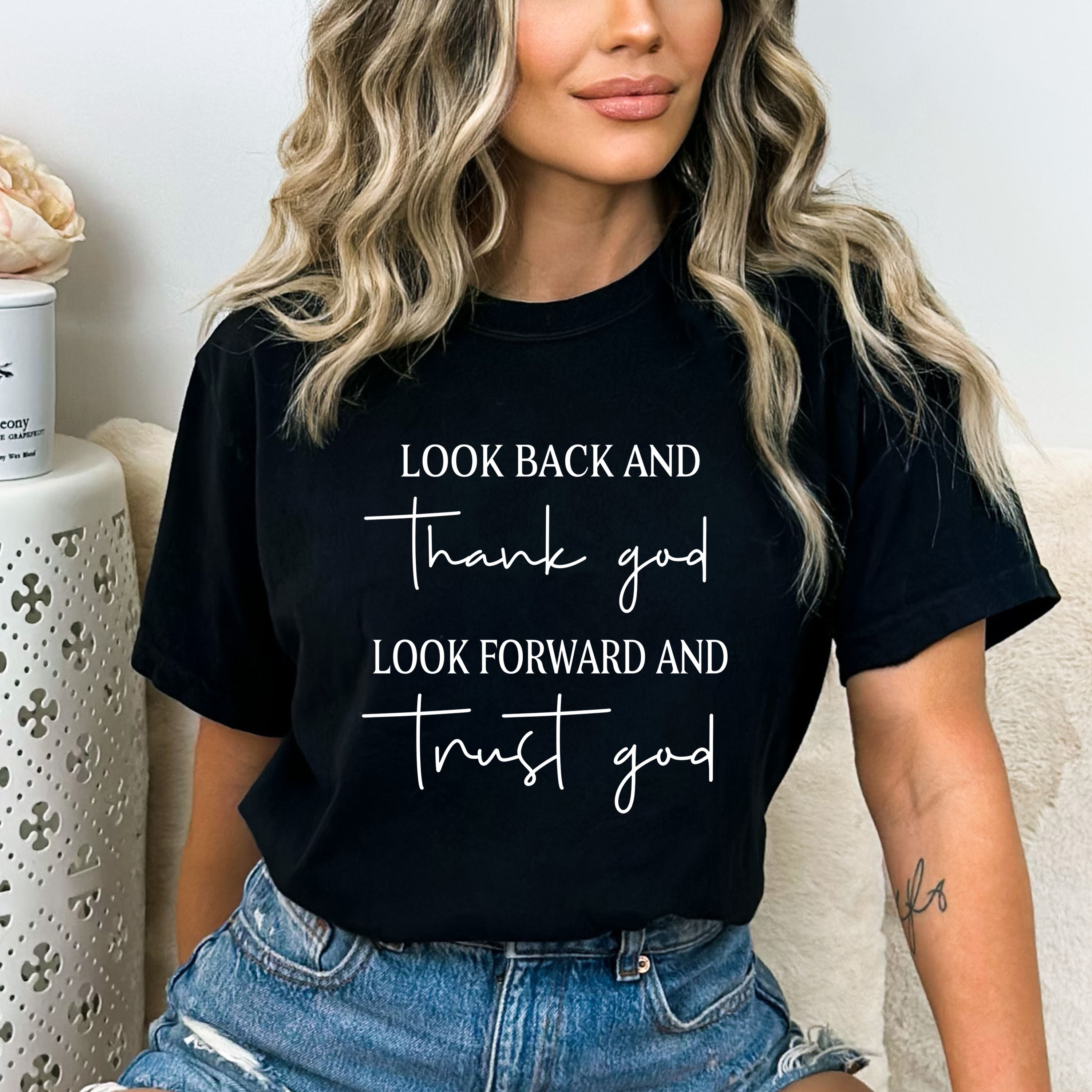 Look Back And Thank God. - Bella canvas