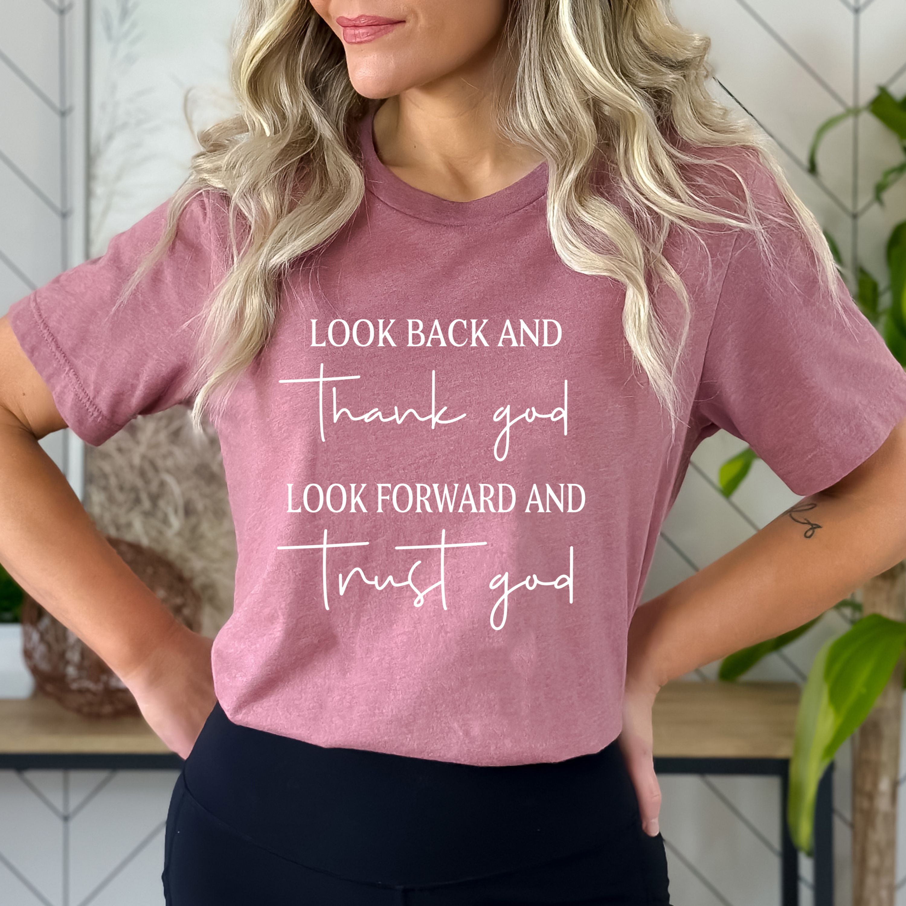 Look Back And Thank God. - Bella canvas