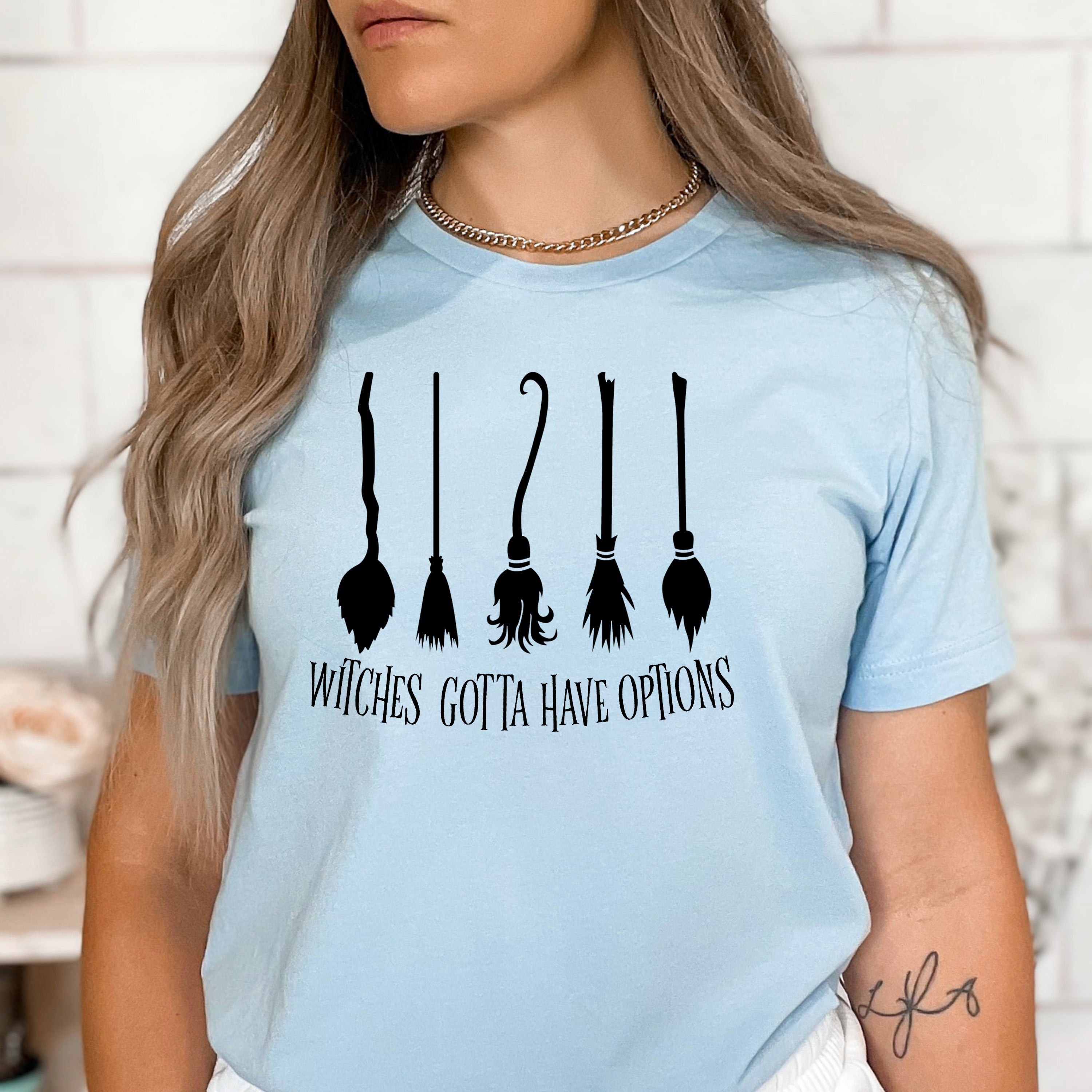 Witches Gotta Have Options  - Bella Canvas