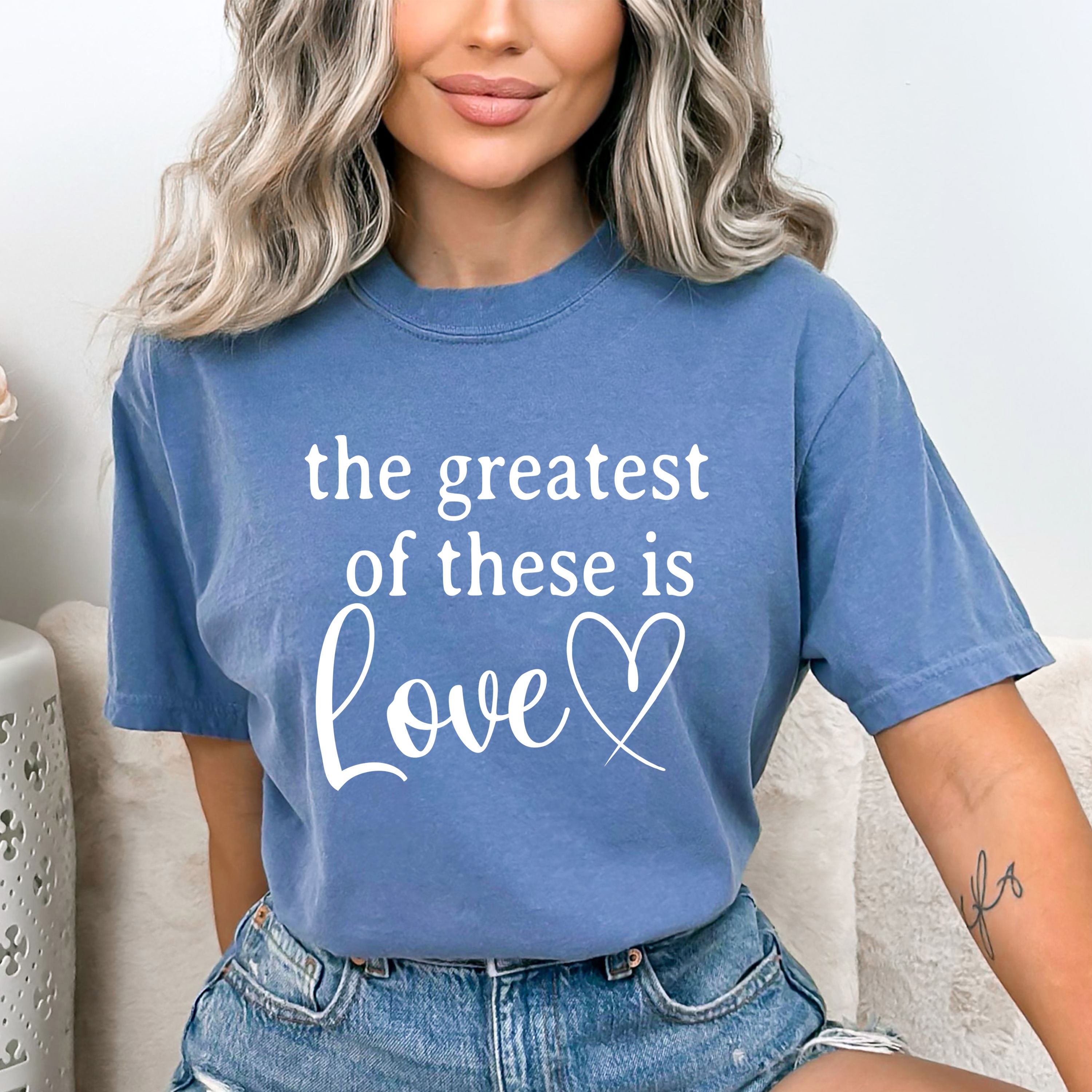 The Greatest Of These Is Love - Bella canvas