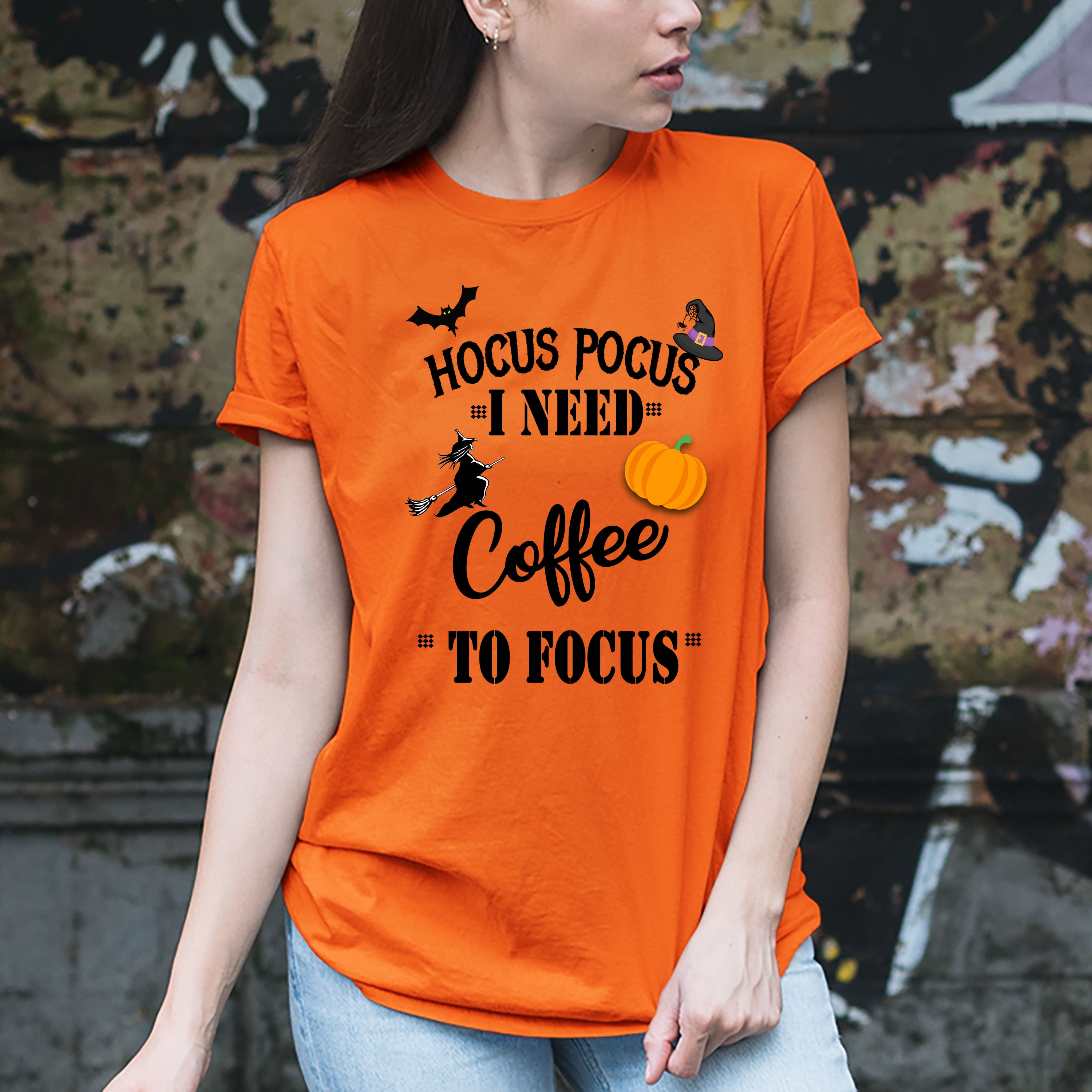 "HOCUS POCUS I NEED COFFEE TO FOCUS"