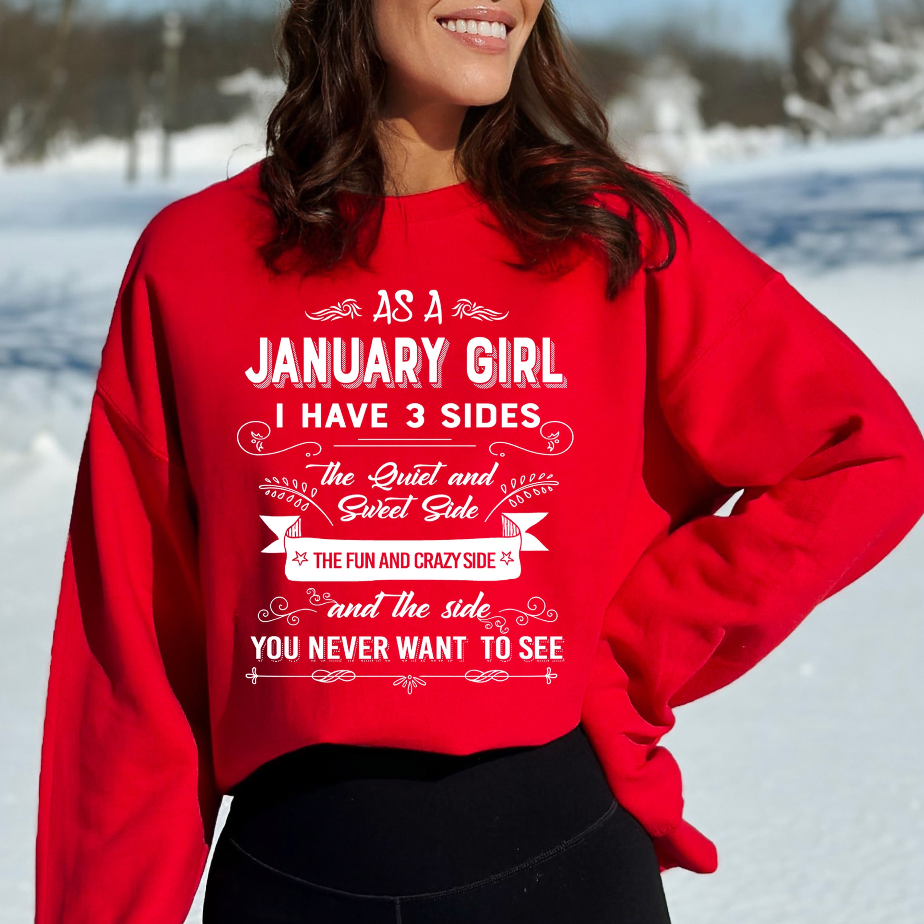 As A January Girl I Have 3 Sides - Sweatshirt & Hoodie