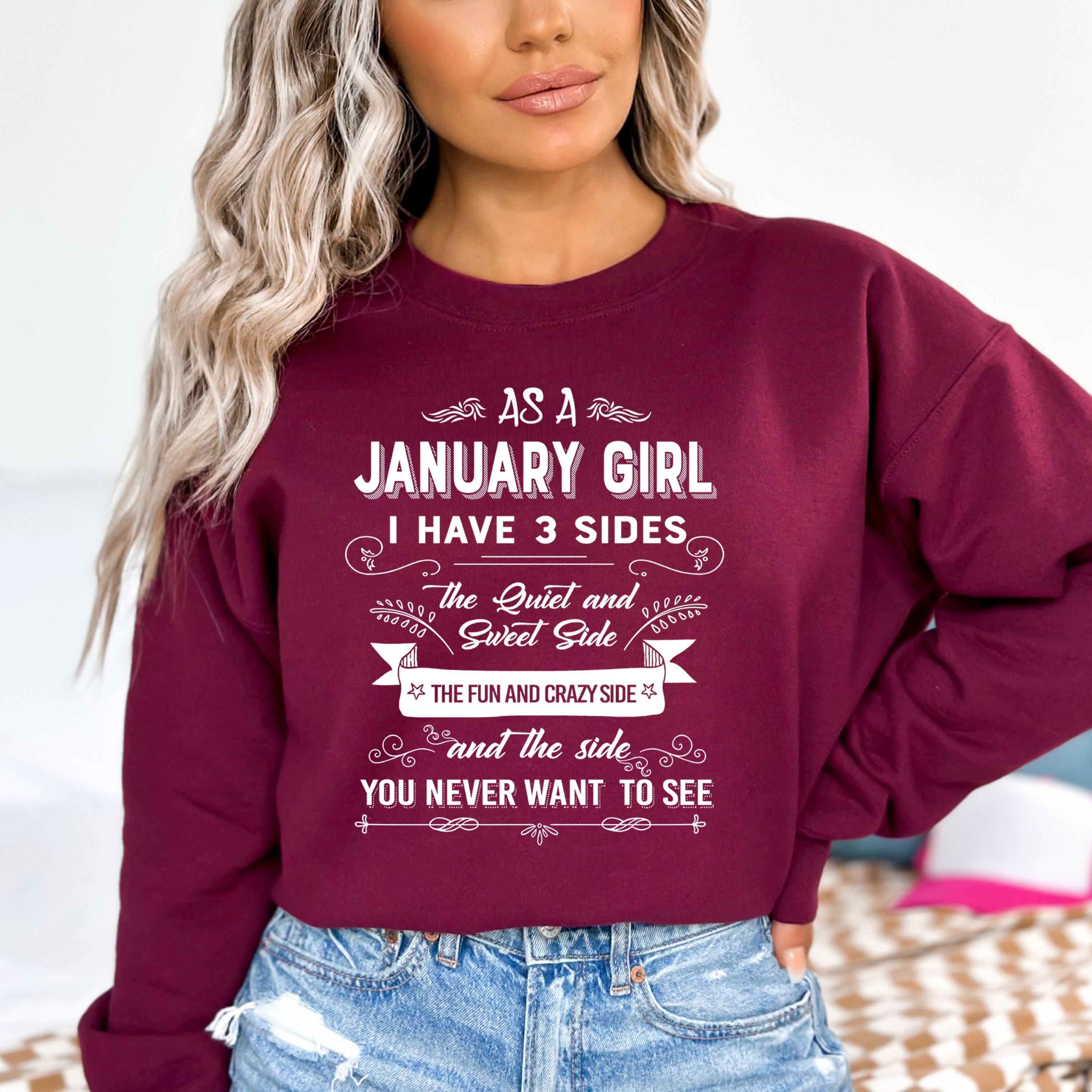 As A January Girl I Have 3 Sides - Sweatshirt & Hoodie