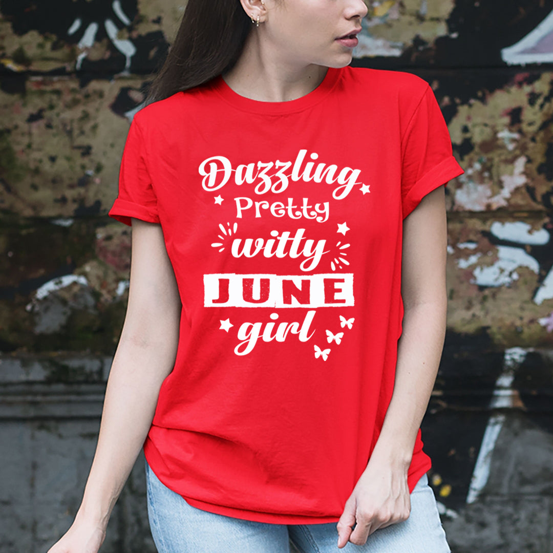 Dazzling Pretty Witty - June Girl - Unisex Tee
