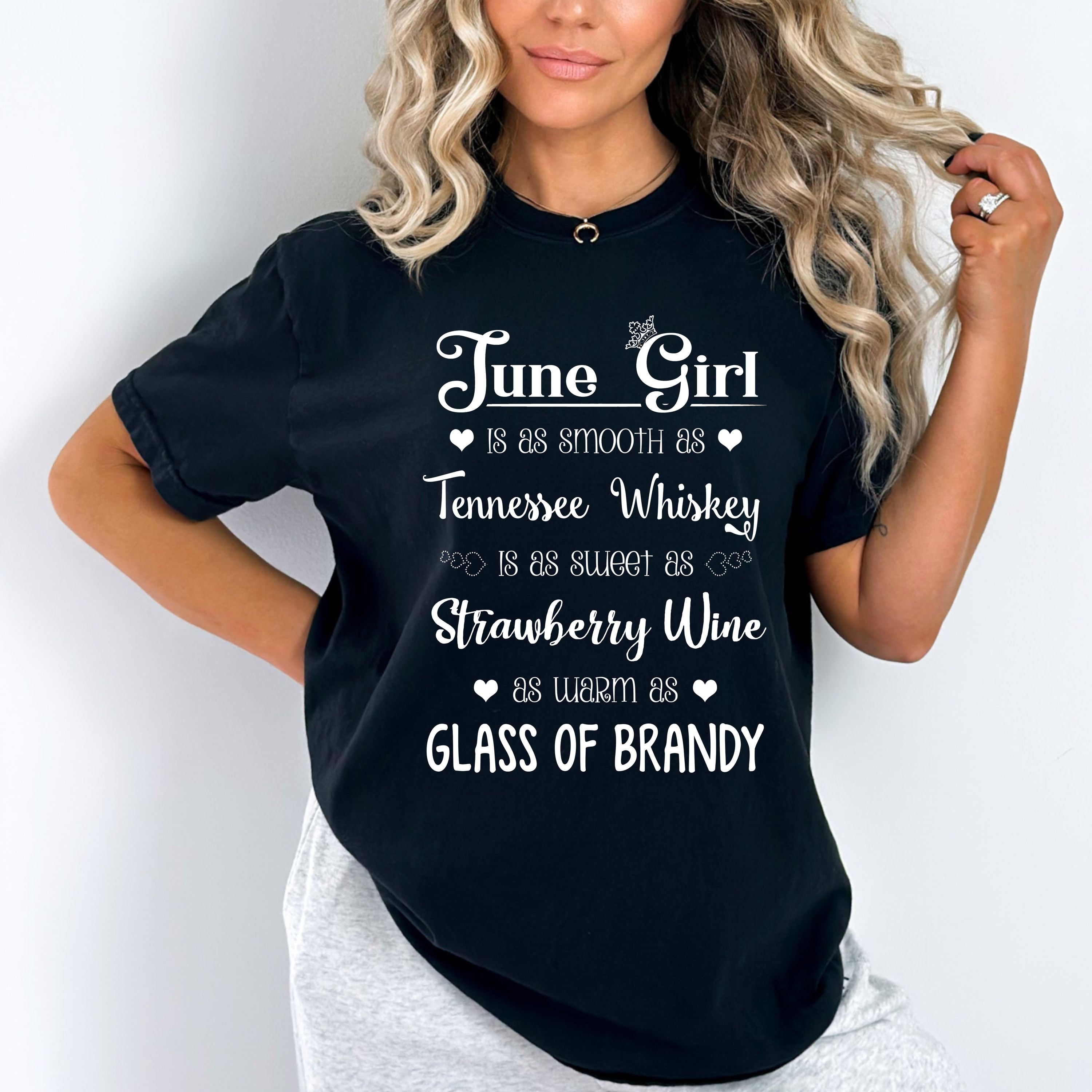 "June Girl Is As Smooth As Whiskey.........As Warm As Brandy"