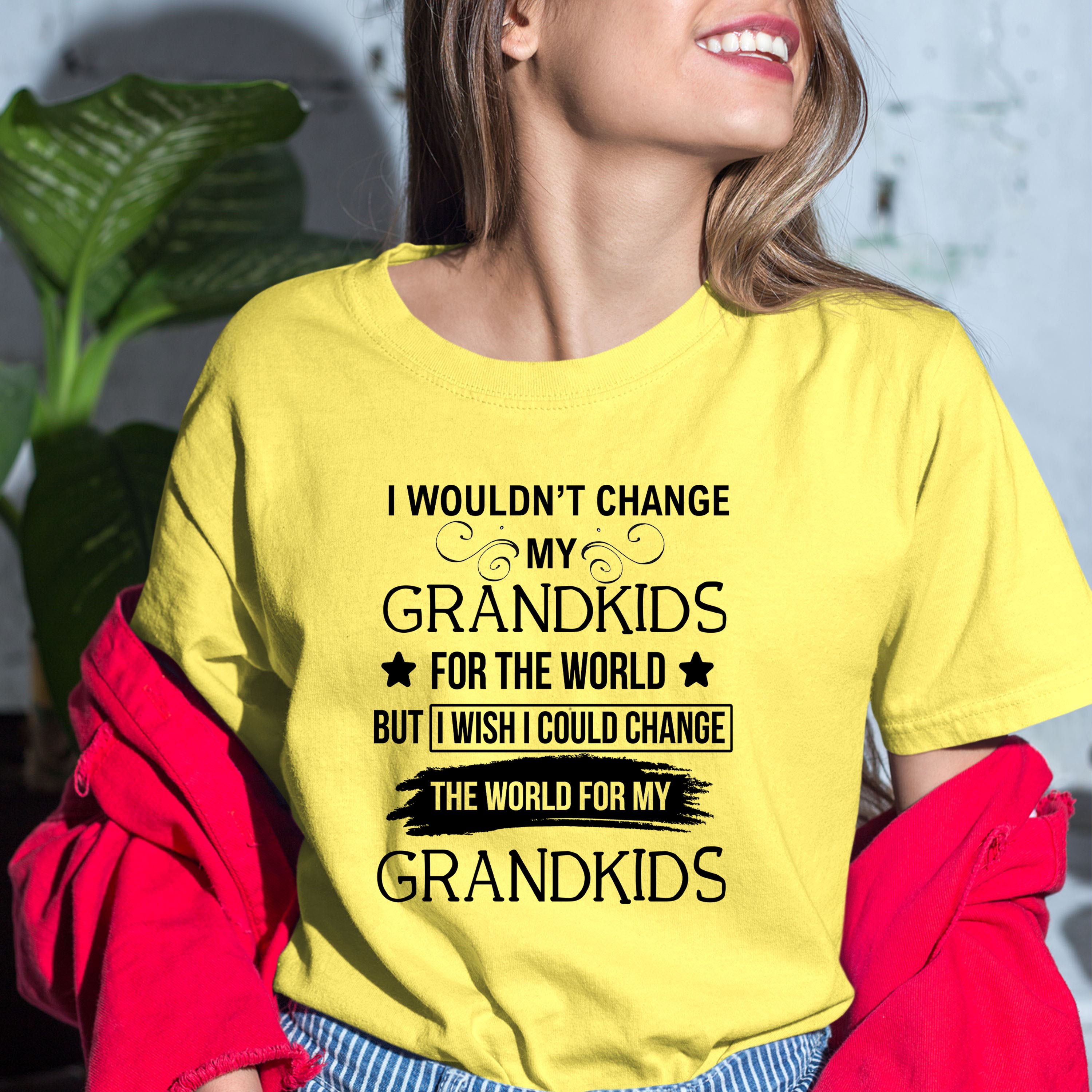 I Wouldn't Change My Grandkids - Bella canvas