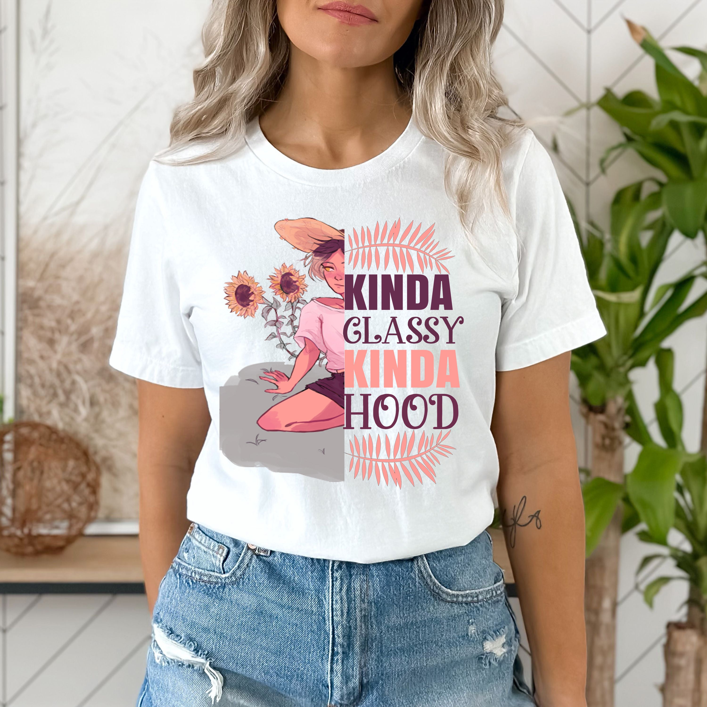 "KINDA CLASSY KINDA HOOD" -SHIRT