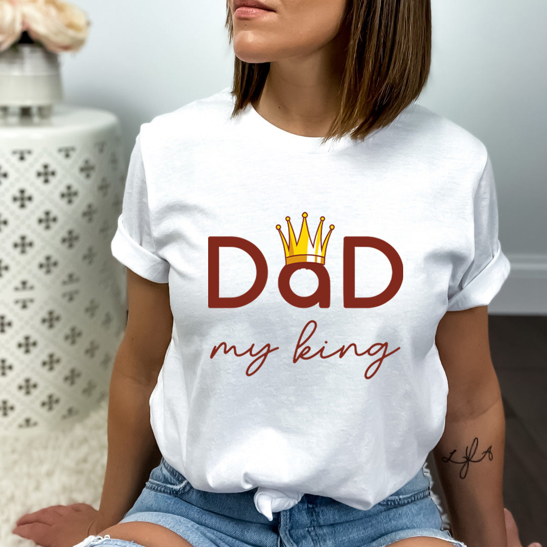 Dad my king - Bella Canvas