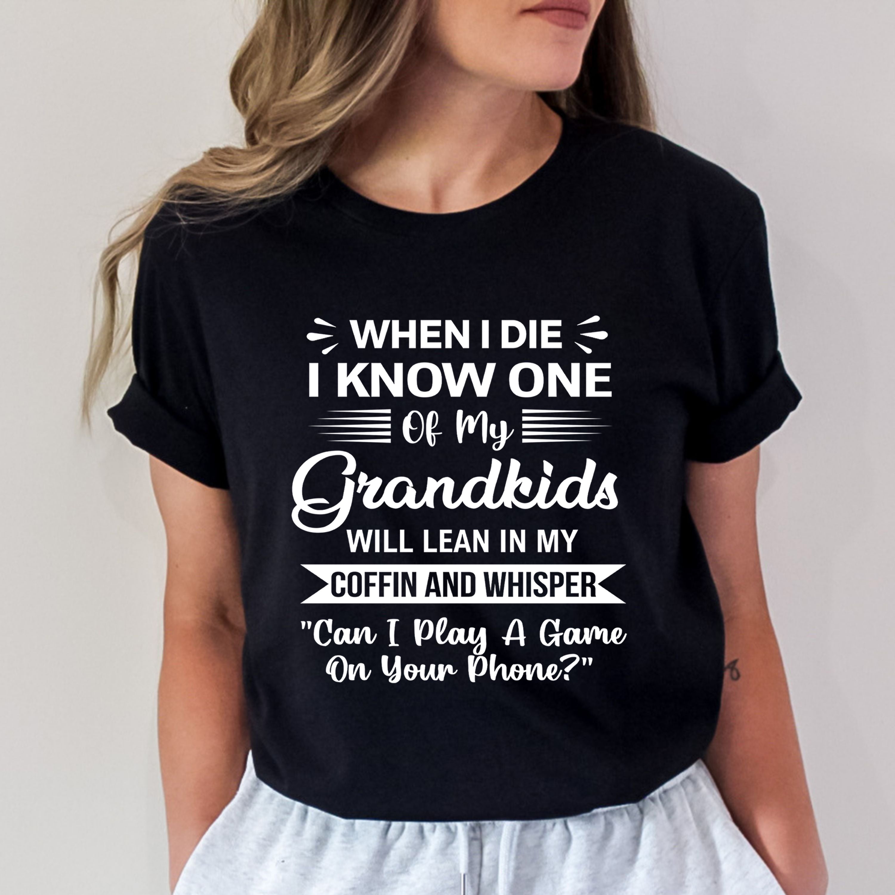 Grandkids Will Lean My Coffin - Bella canvas