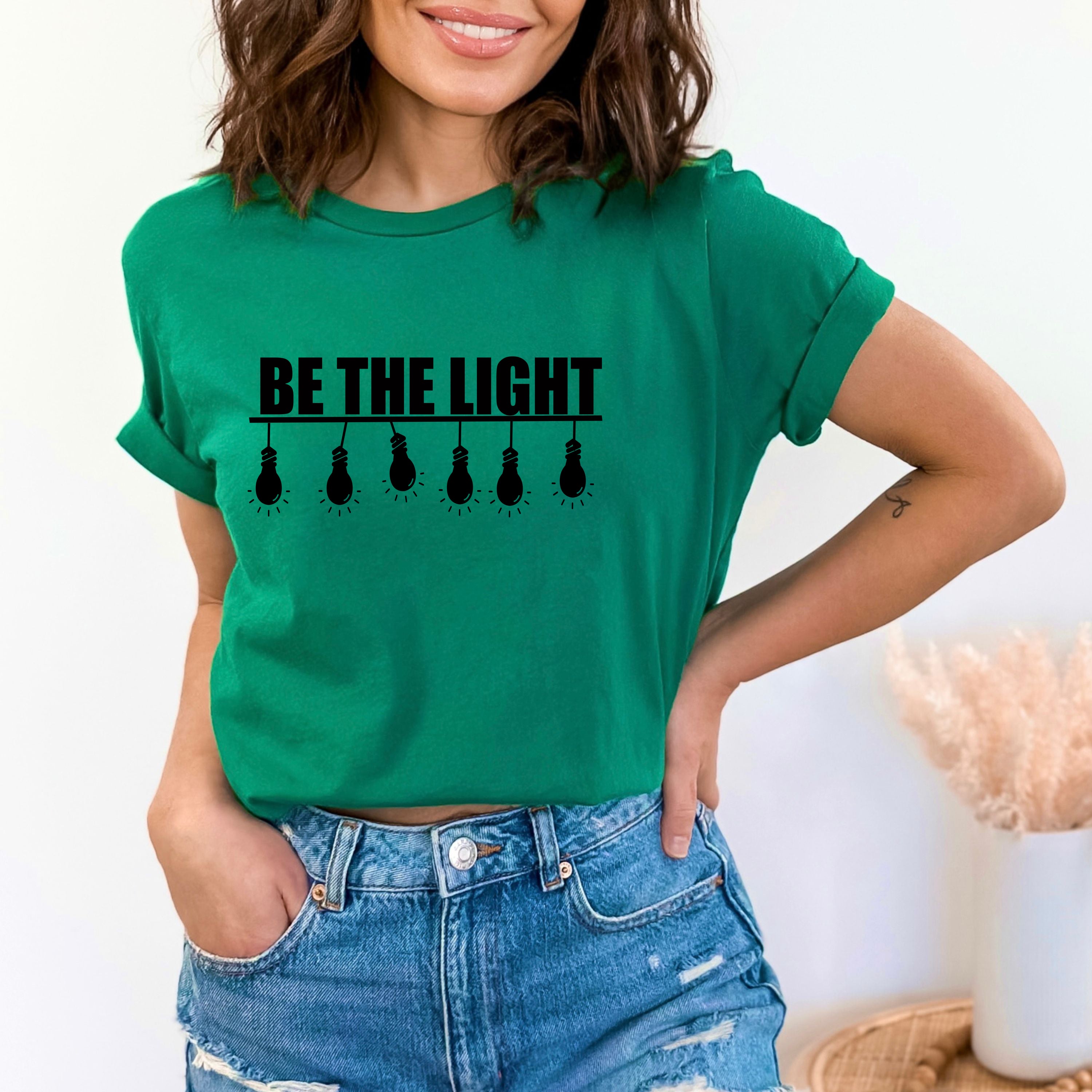 "BE THE LIGHT"- Hoodie & Sweatshirt.