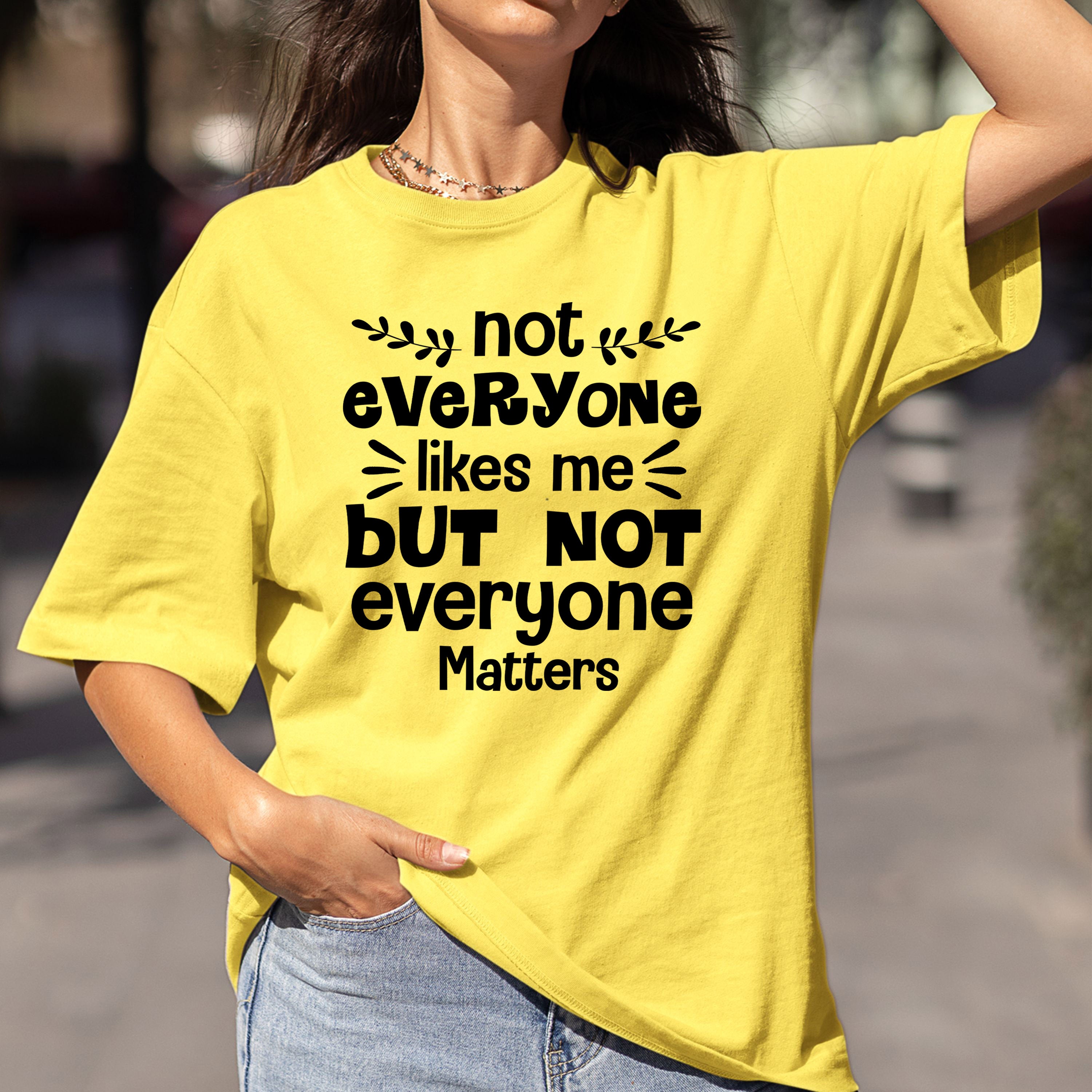 Not Everyone Matters - Bella Canvas