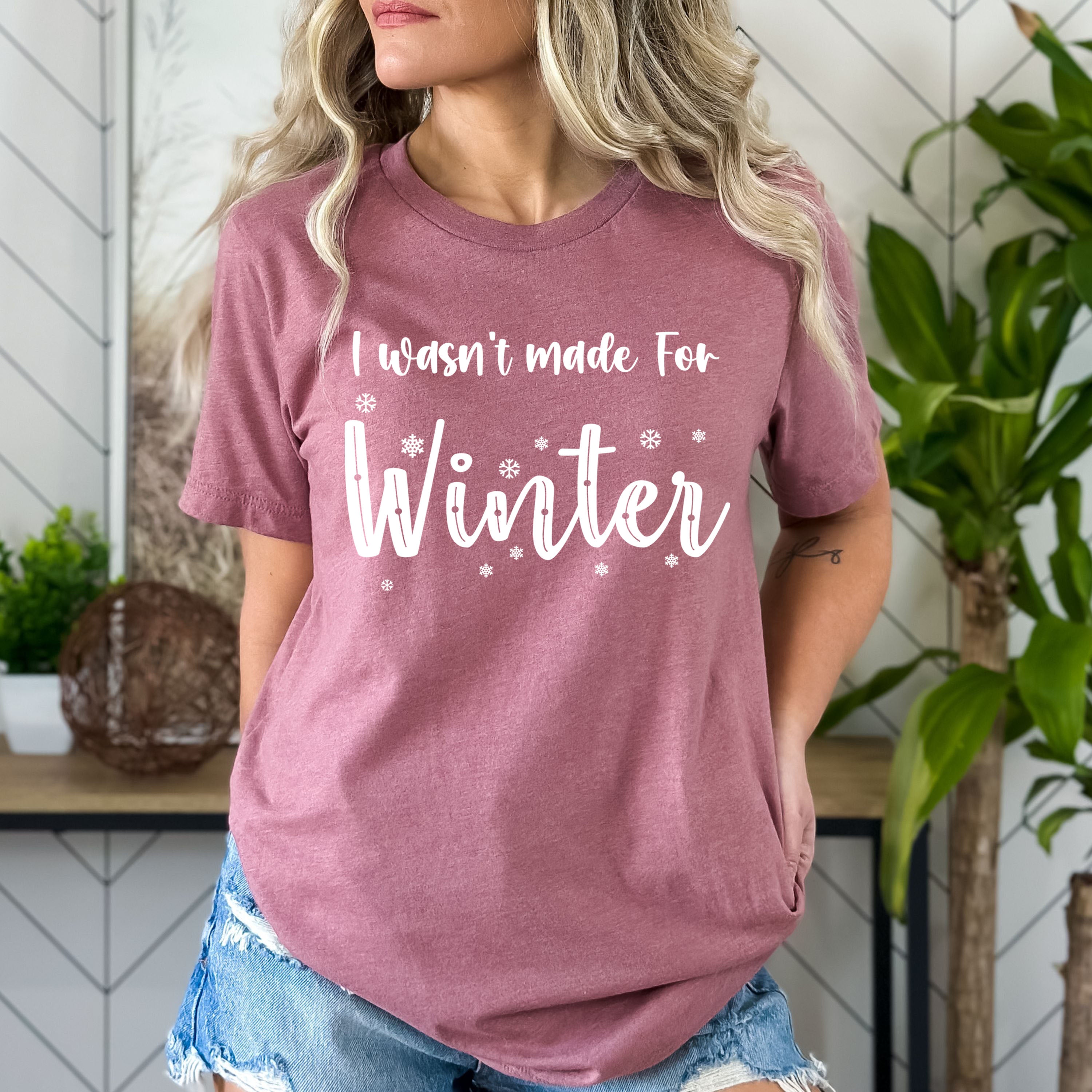 I Wasn't Made For Winter - Bella canvas