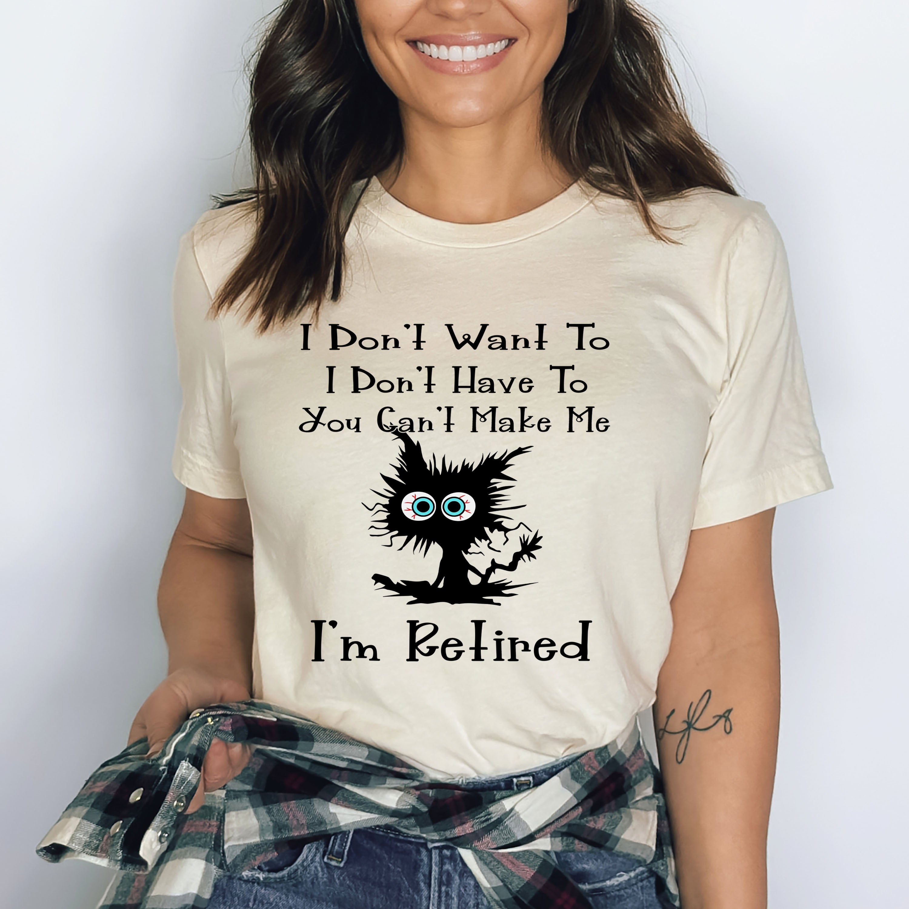 I Don't Want To I Am Retired - Bella canvas