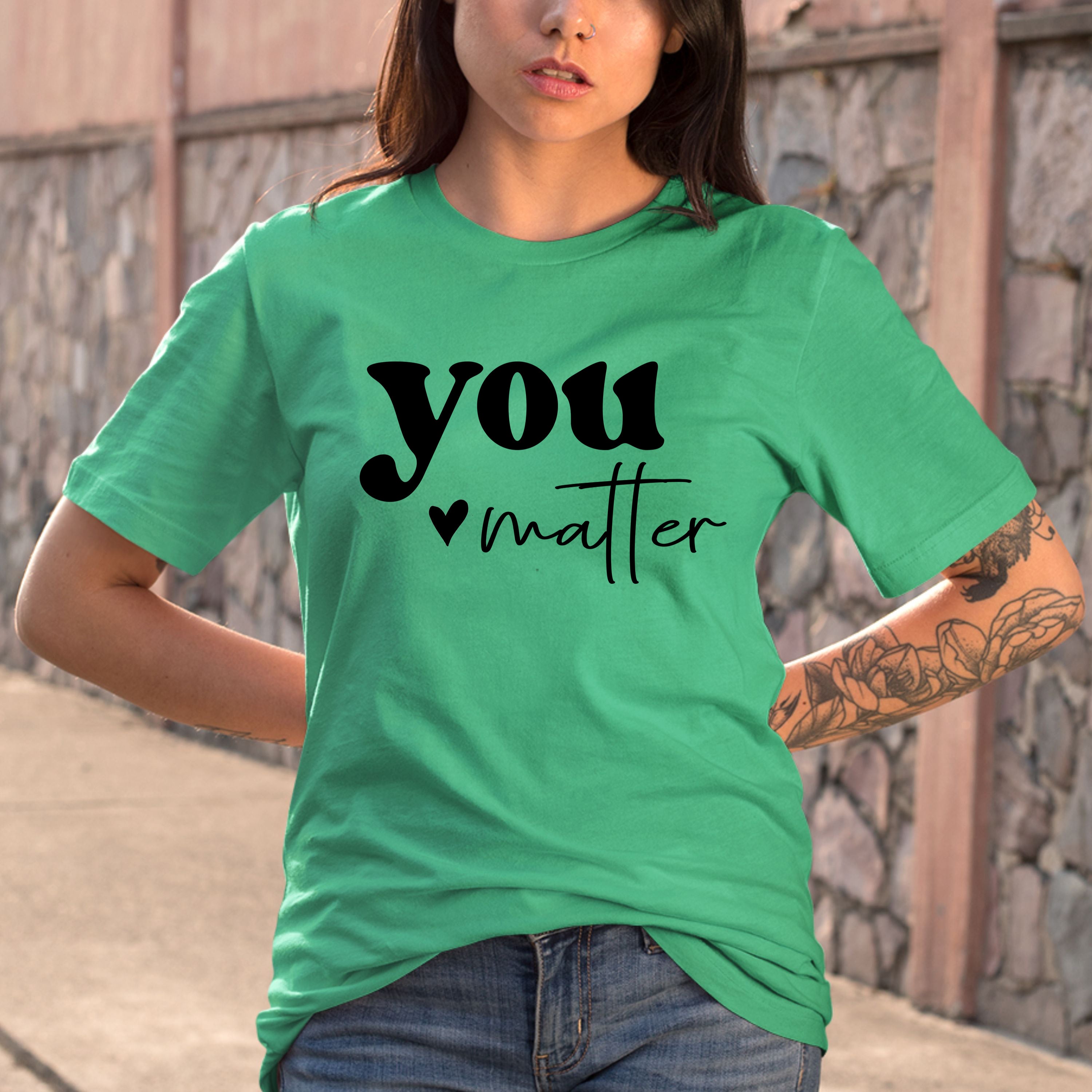 You Matter - Bella Canvas