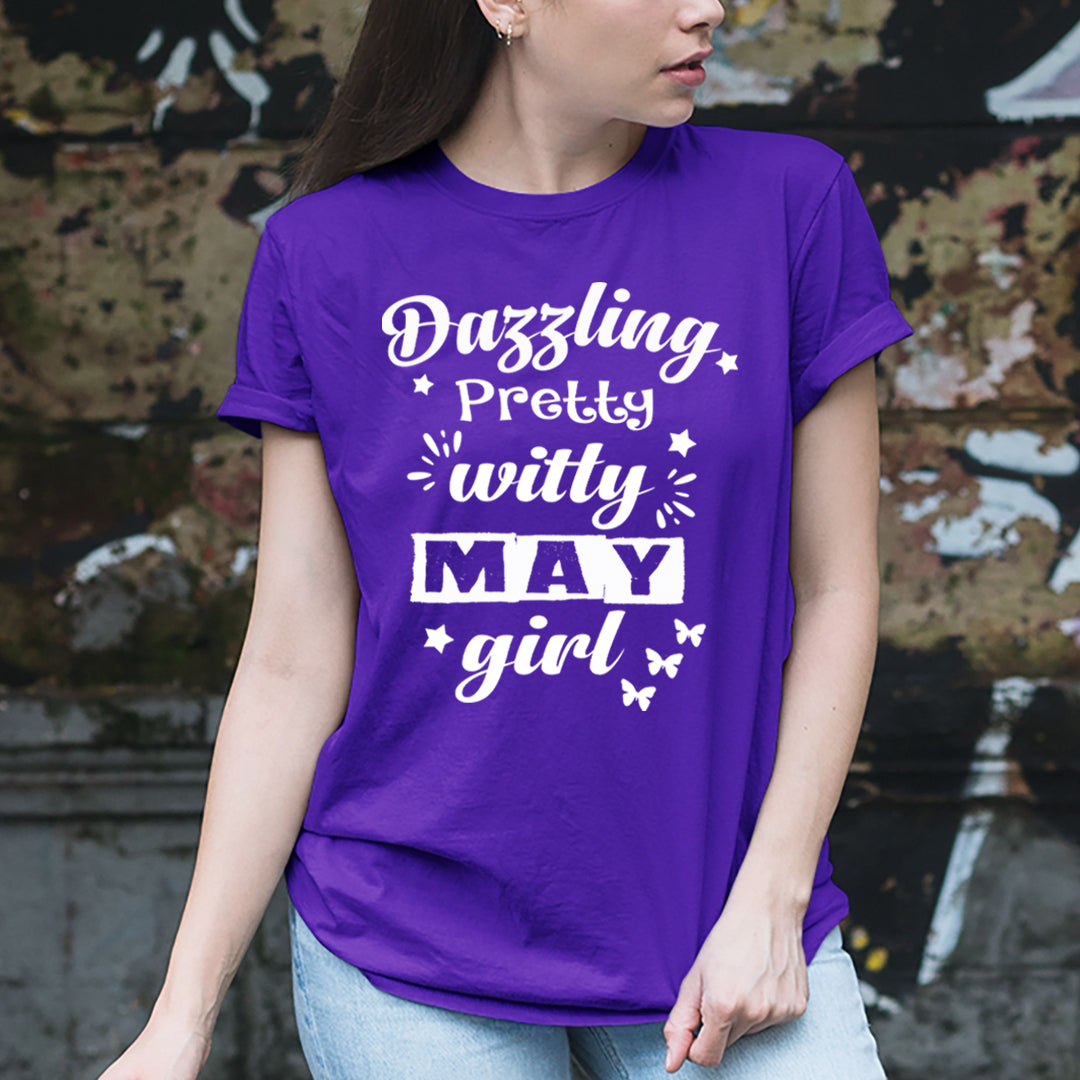 Dazzling Pretty Witty - May Girl - Unisex Tee