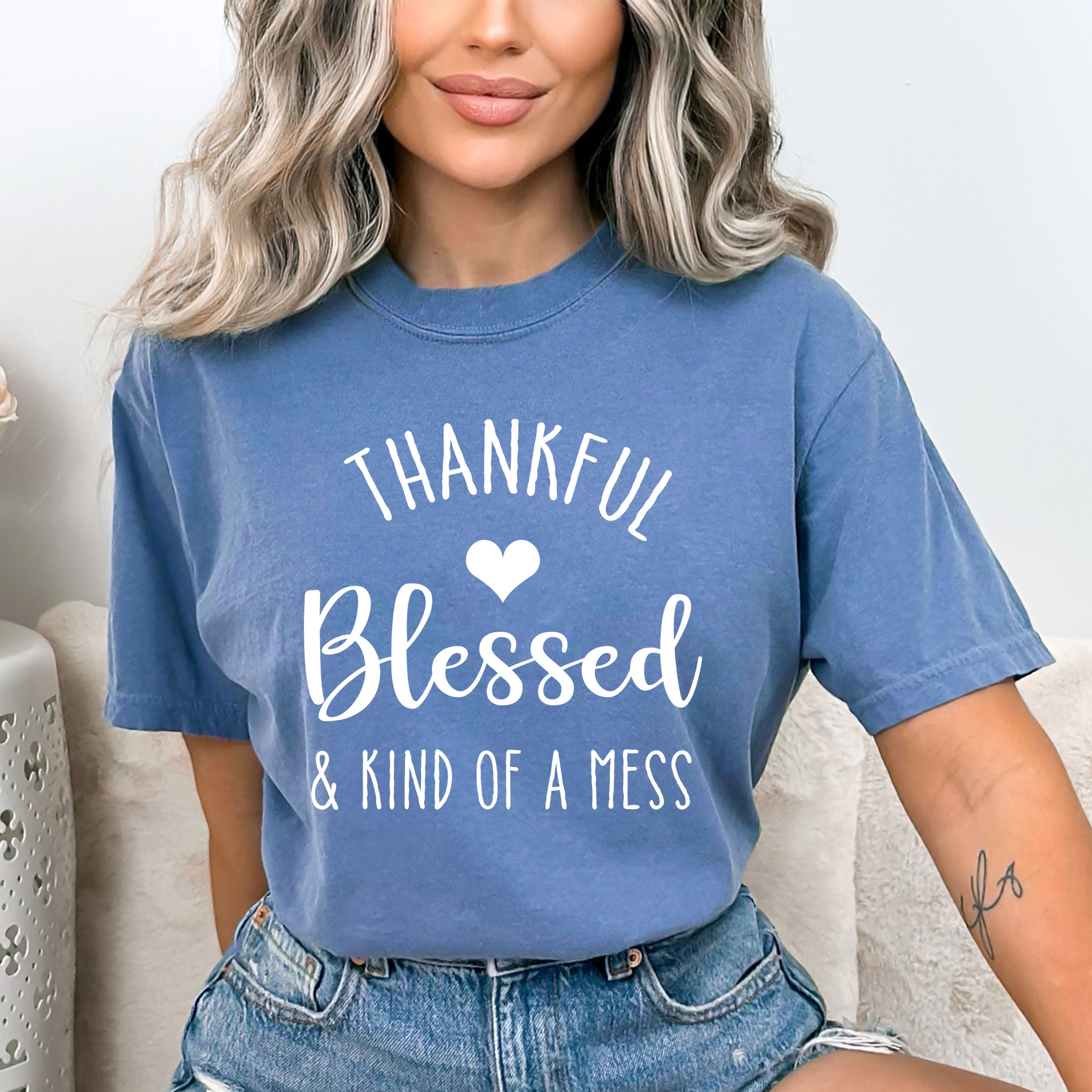 Thankful Blessed And Kind Of A Mess - Bella Canvas