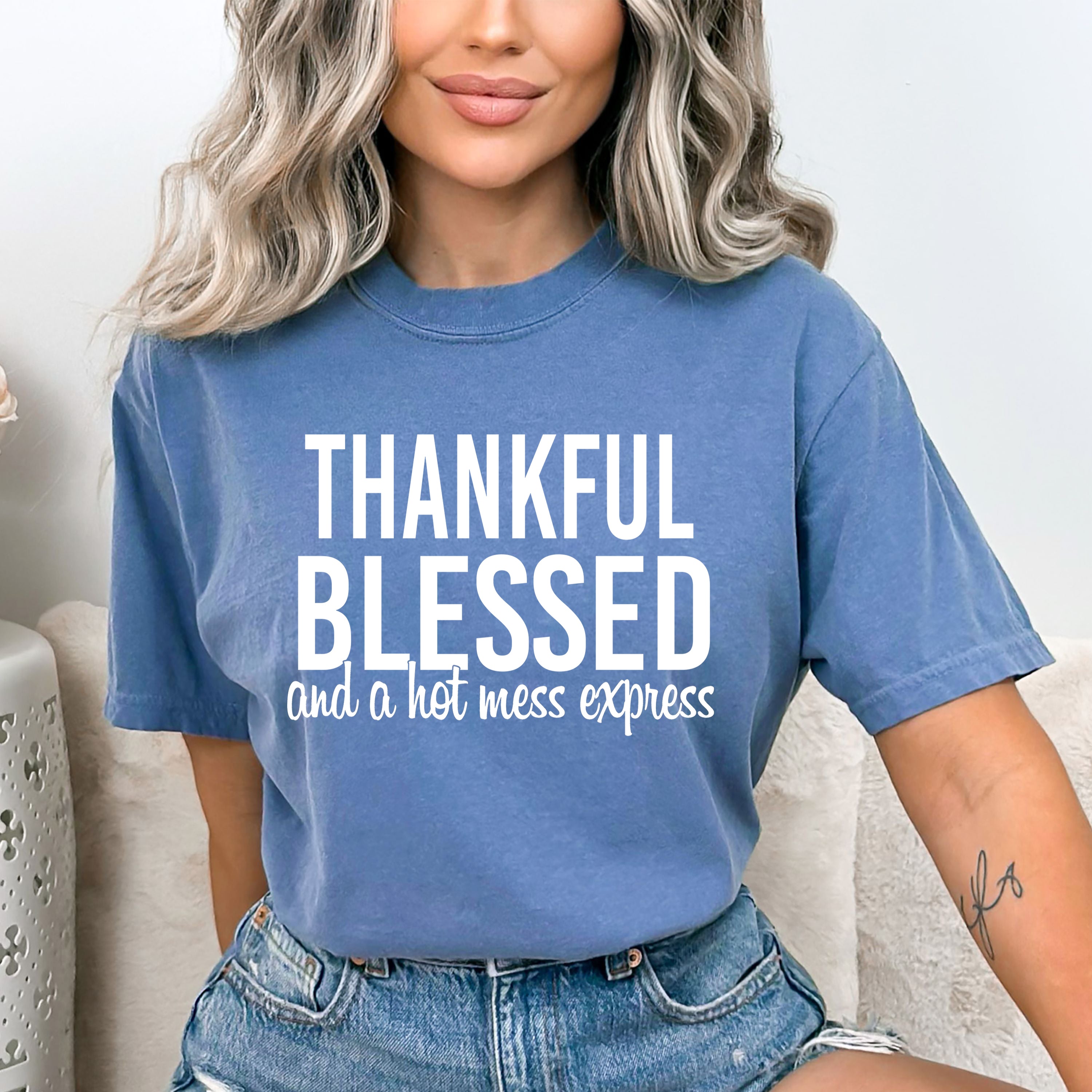 Thankful Blessed And A Hot Mess - Bella Canvas