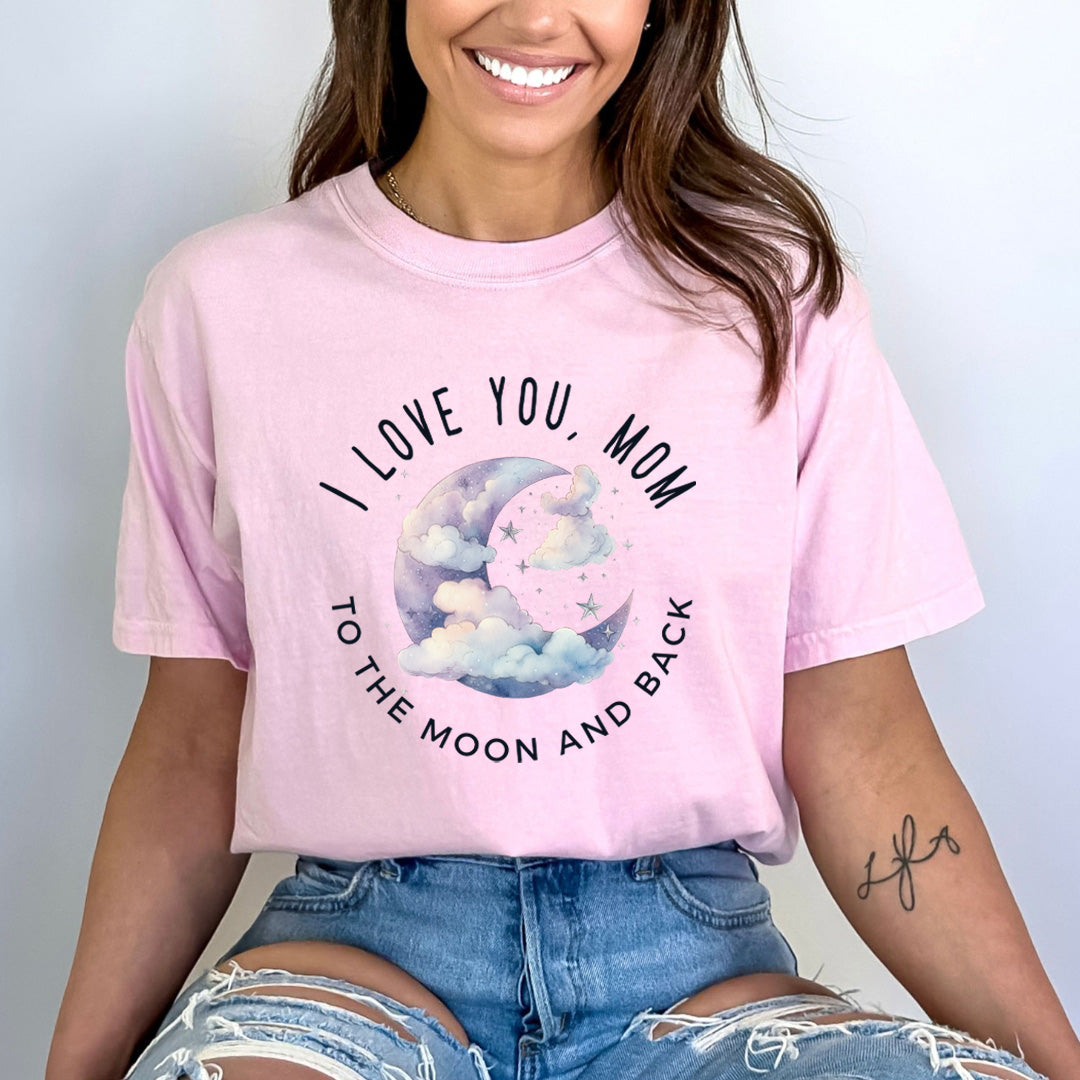 I Love You Mom To The Moon And Back - Bella Canvas