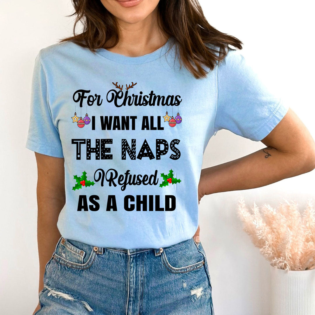 I Want All The Naps  - Bella canvas