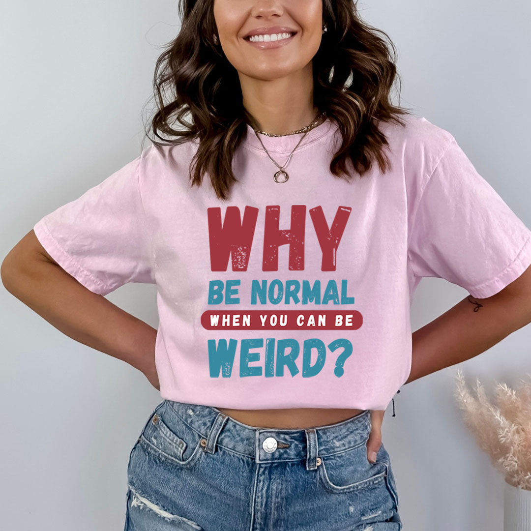 You Can Be Weird - Bella canvas