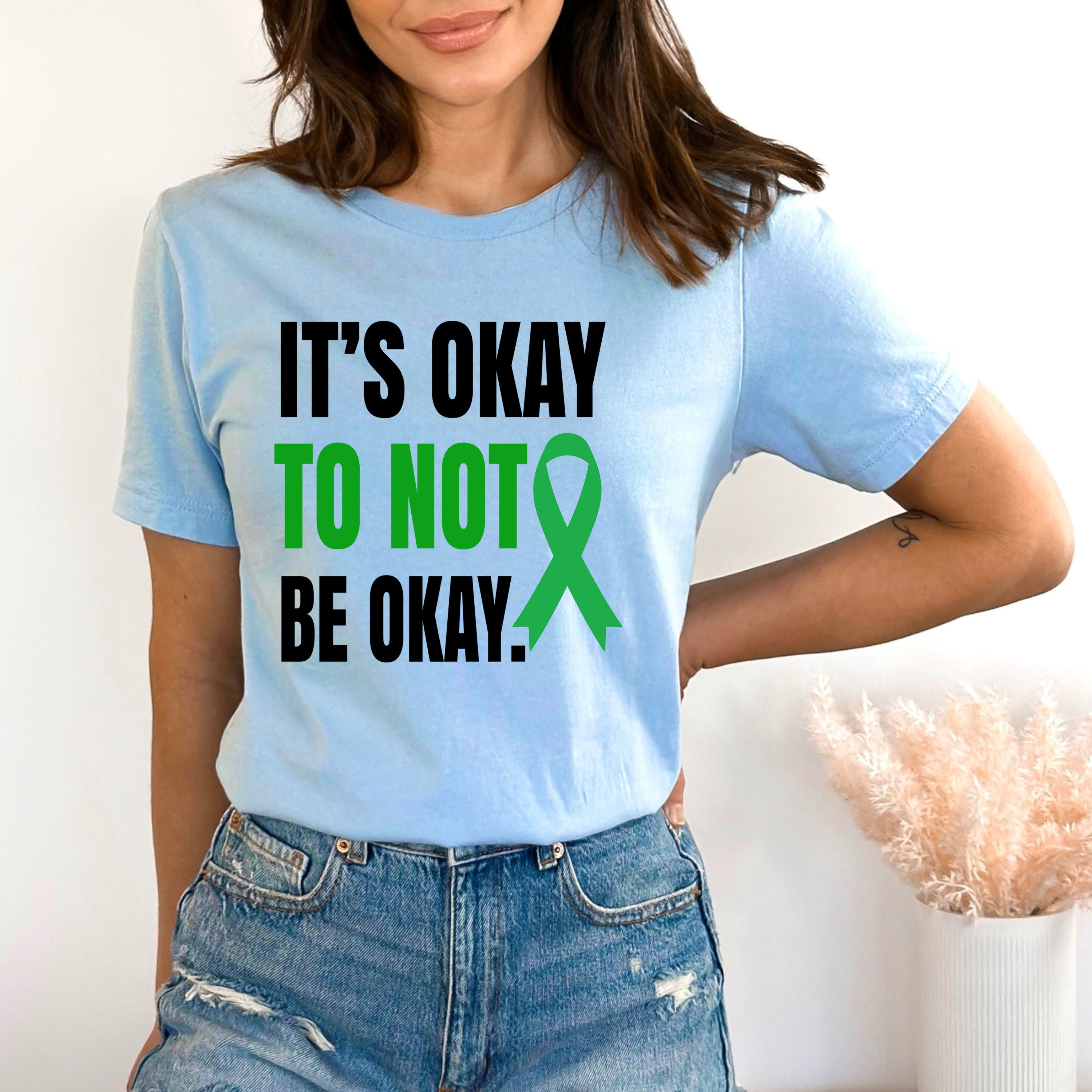 It's Ok Not To Be Okay - Bella Canvas