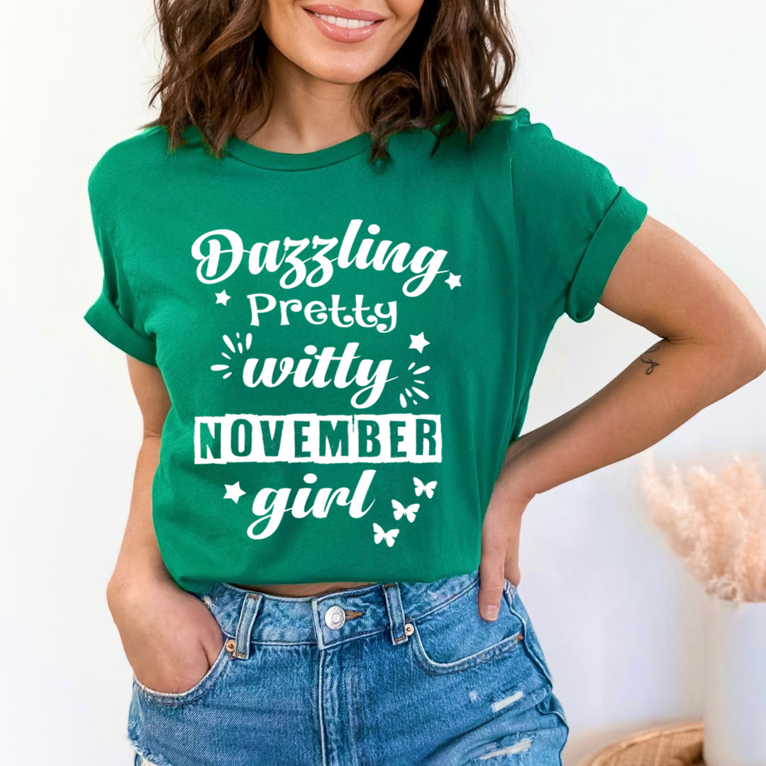 Dazzling Pretty Witty - November Girl - Unisex Tee