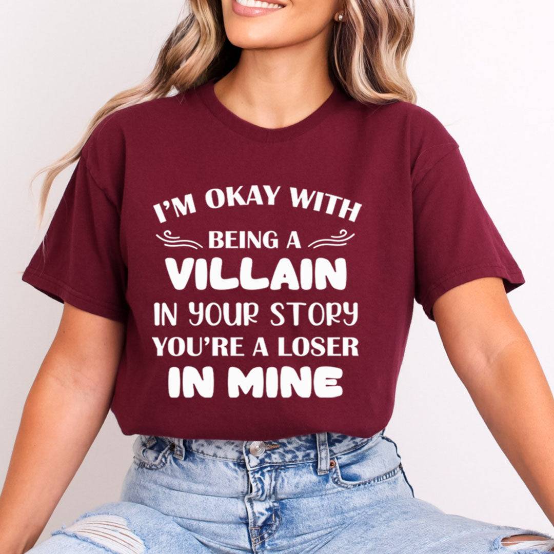 I'm okay with Being A villain - Bella canvas