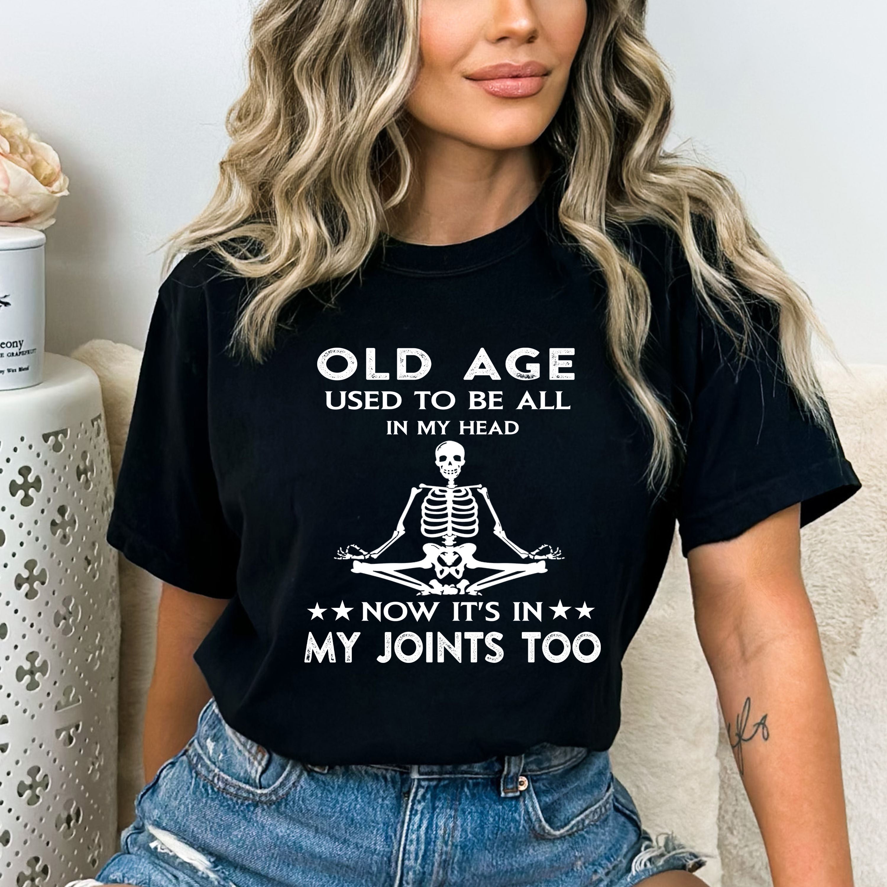 Old Age Used To Be All In My Head - Bella canvas