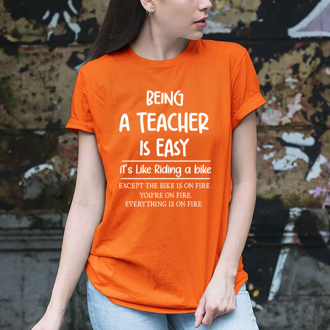 Being A Teacher Is Easy - Unisex - T-Shirt