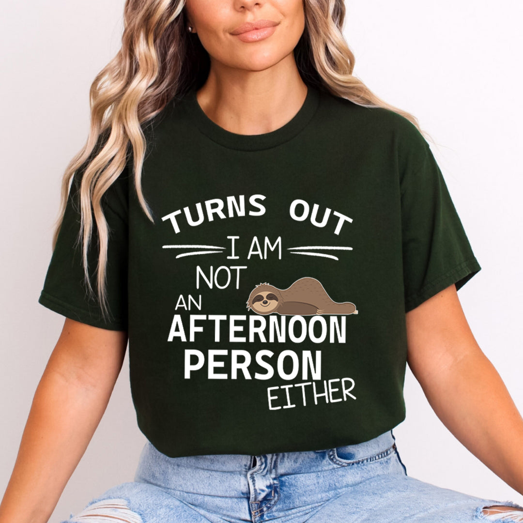 I Am Not An Afternoon Person - Unisex T-Shirt