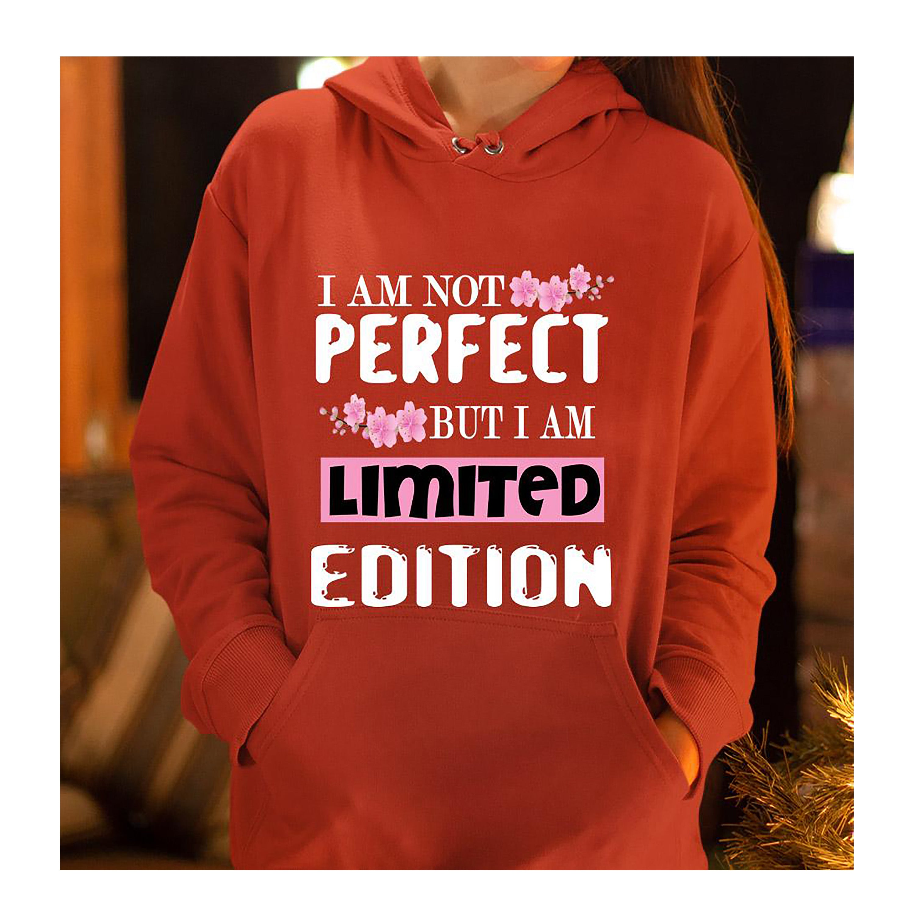 "I M NOT PERFECT" Hoodie & Sweatshirt