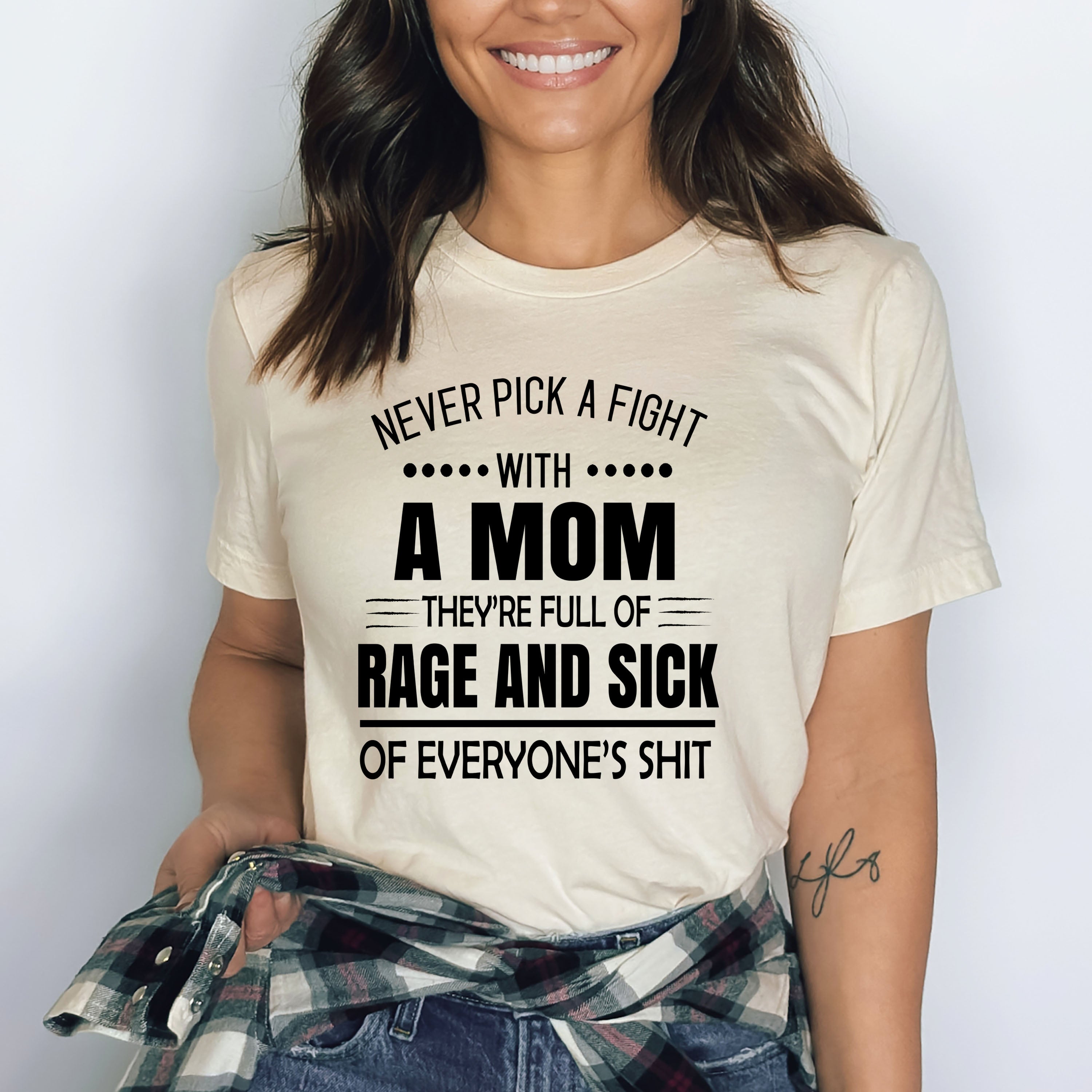 Never Pick A Fight With A Mom - Bella Canvas