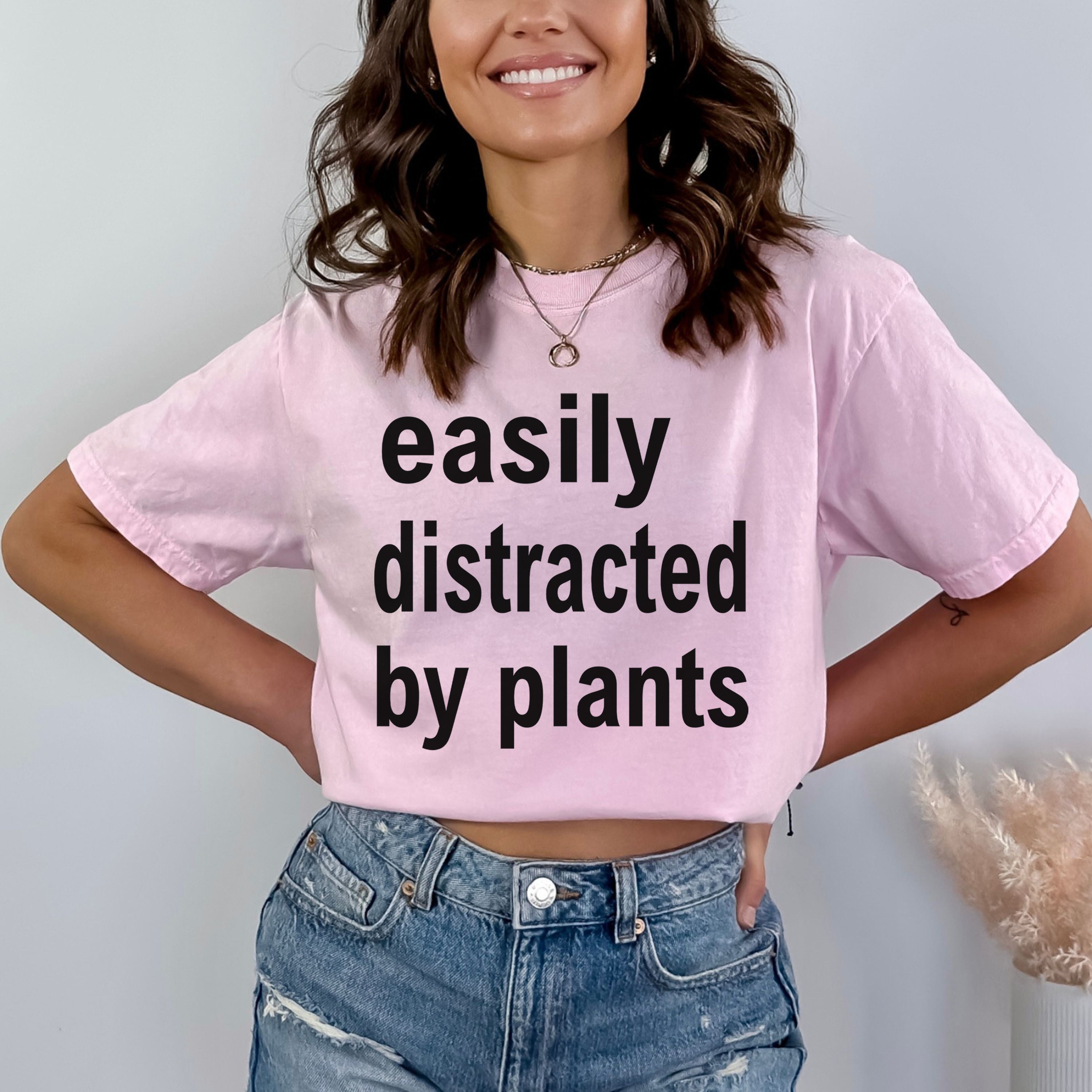 Easily Distracted By Plants - Bella Canvas