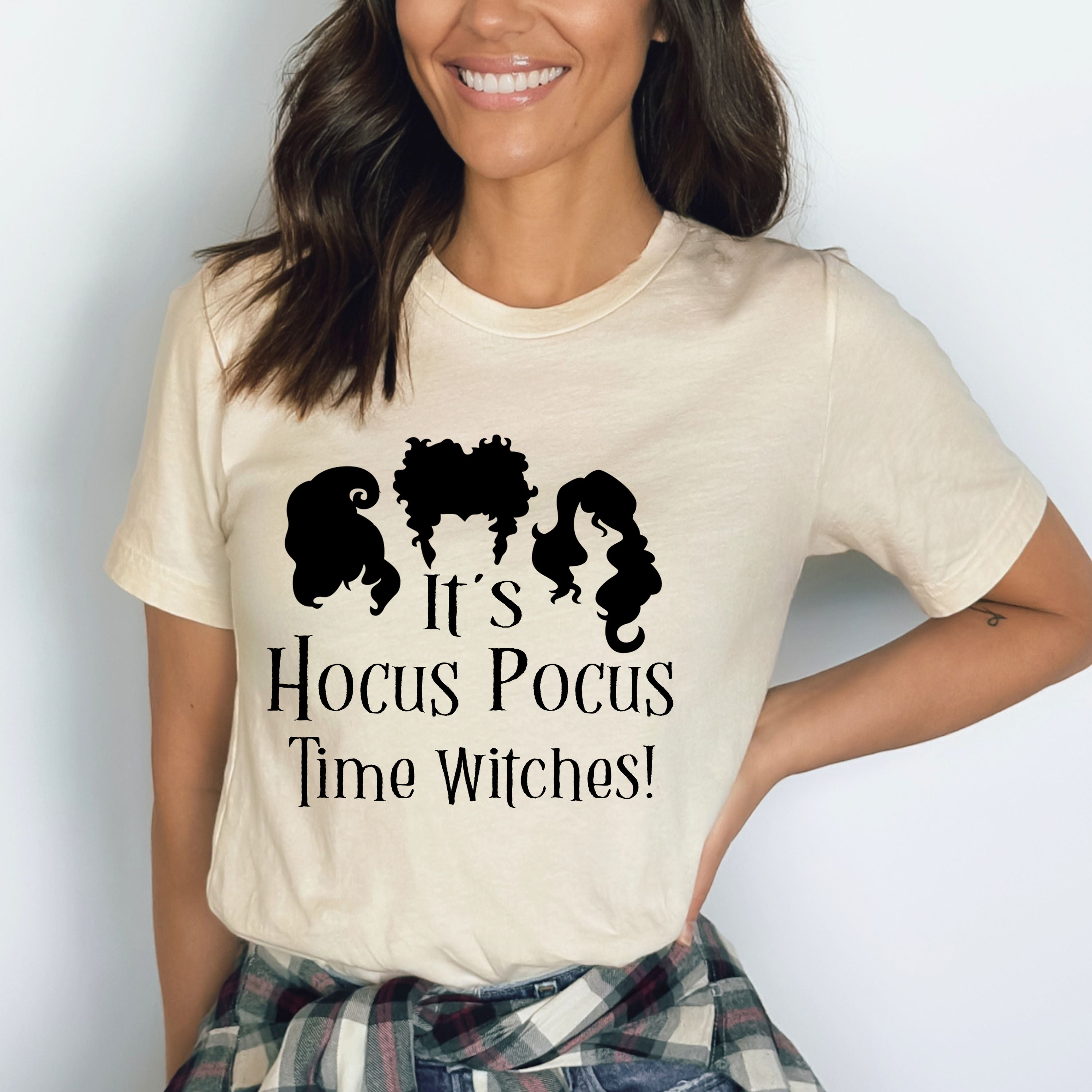 It's Hocus Pocus Time Witches - Bella Canvas