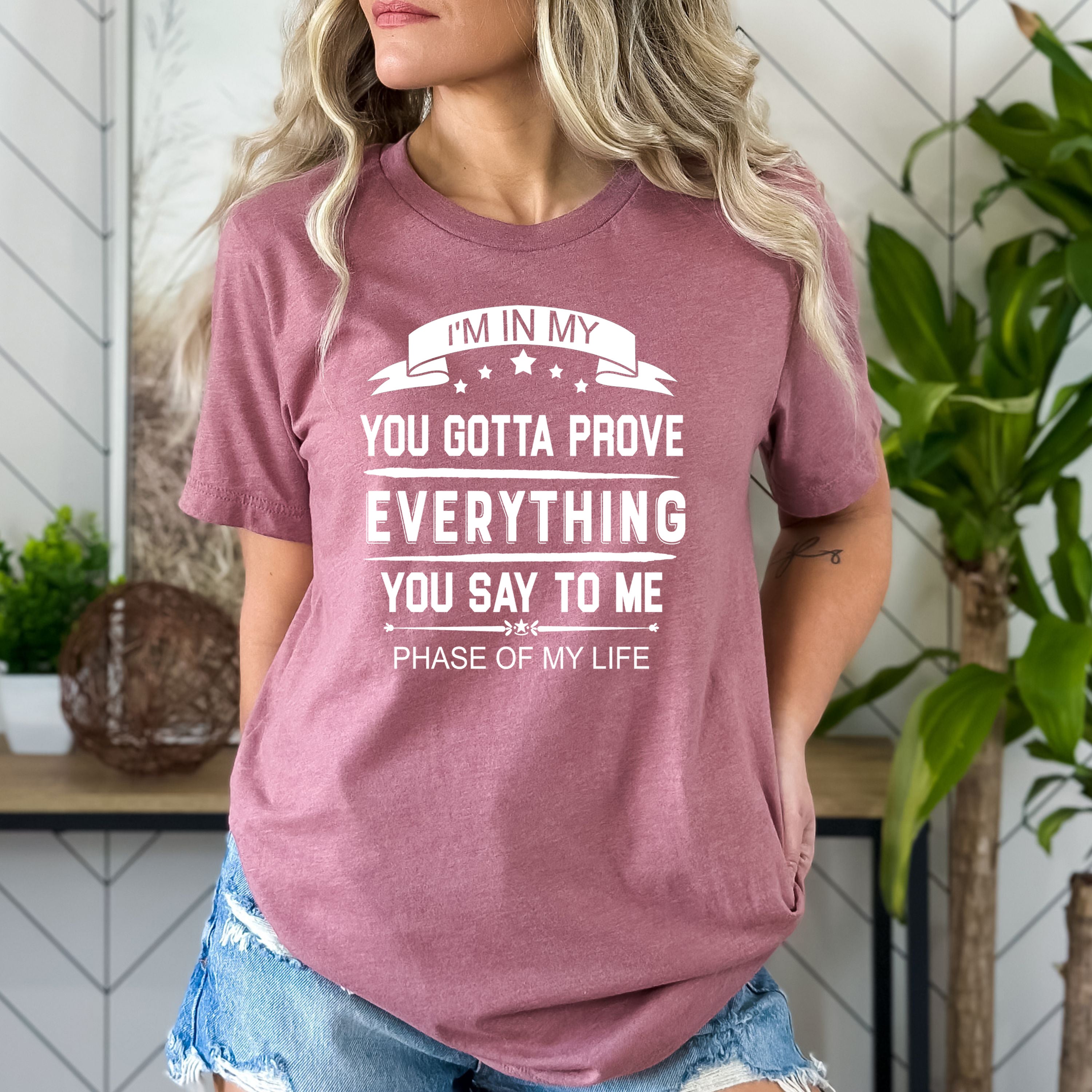 You Gotta Prove Everything - Bella canvas