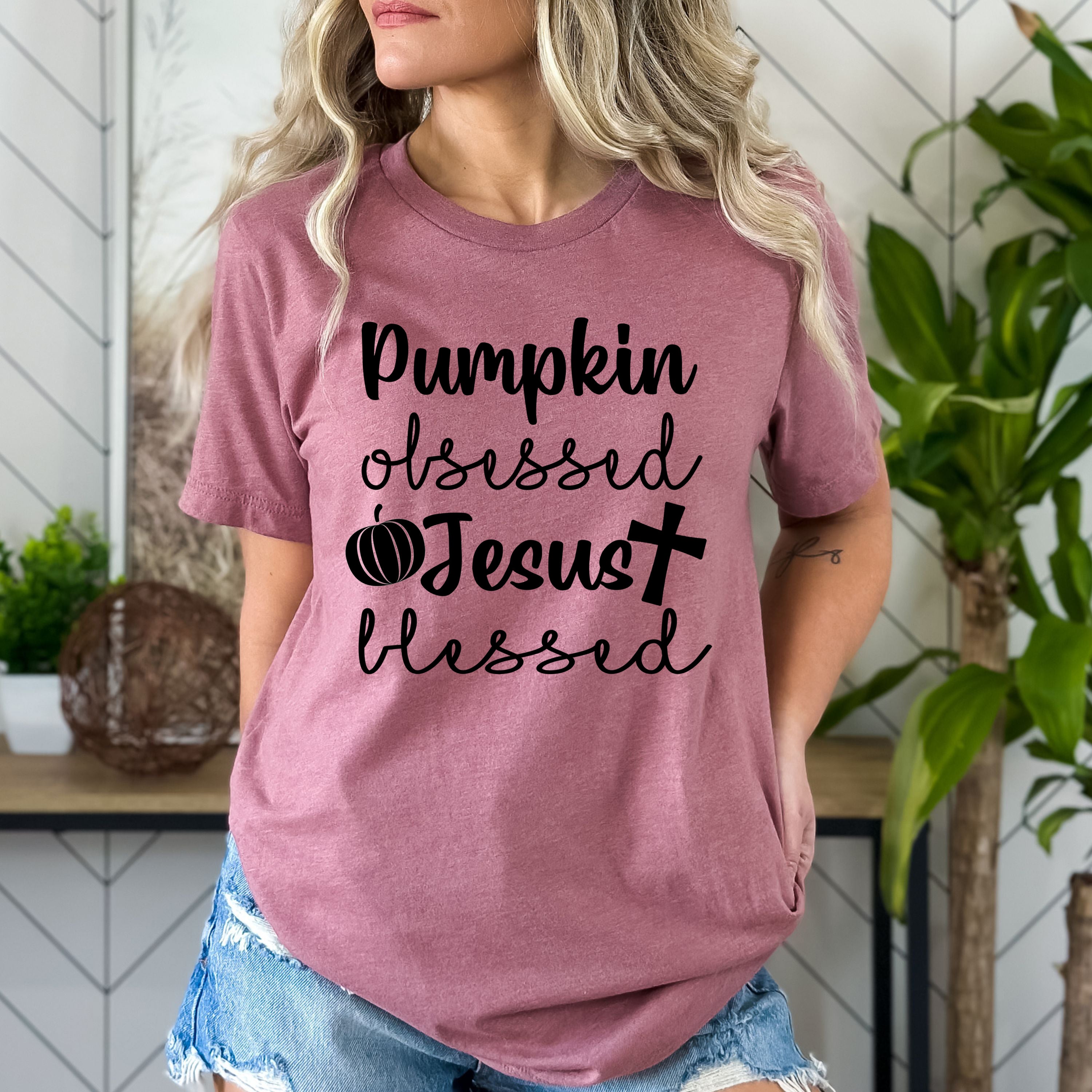 Pumpkin Obsessed Jesus Blessed- Bella Canvas